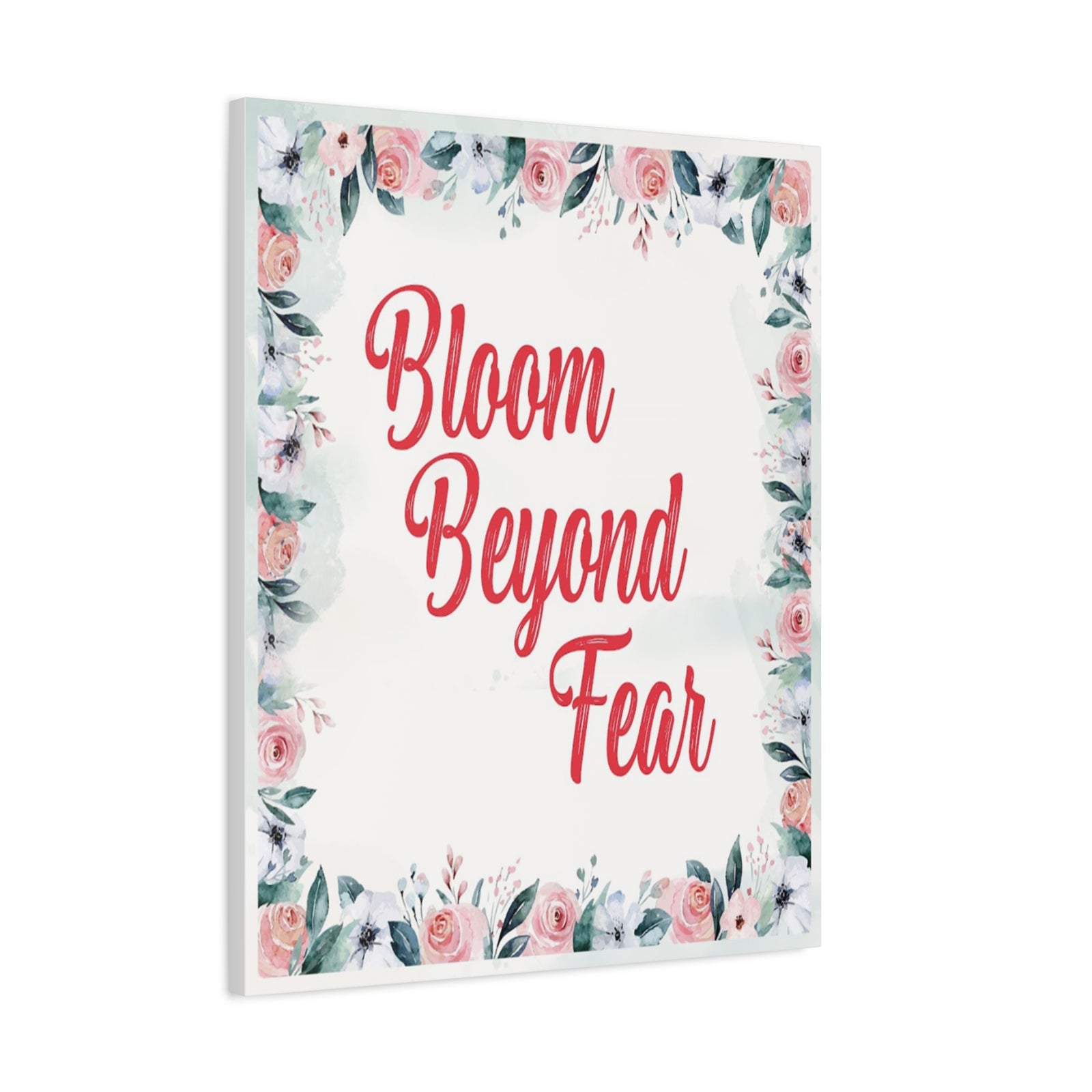 Bloom Beyond Fear Inspirational Motivational Quote Canvas Wall Art for Home Decor Ready-to-Hang-Express Your Love Gifts
