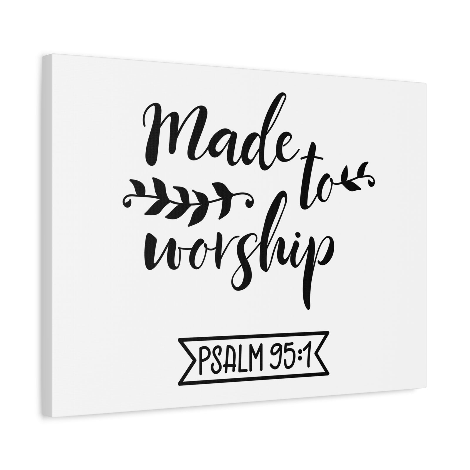 Scripture Walls Made To Worship Psalm 95:1 Bible Verse Canvas Christian Wall Art Ready To Hang-Express Your Love Gifts