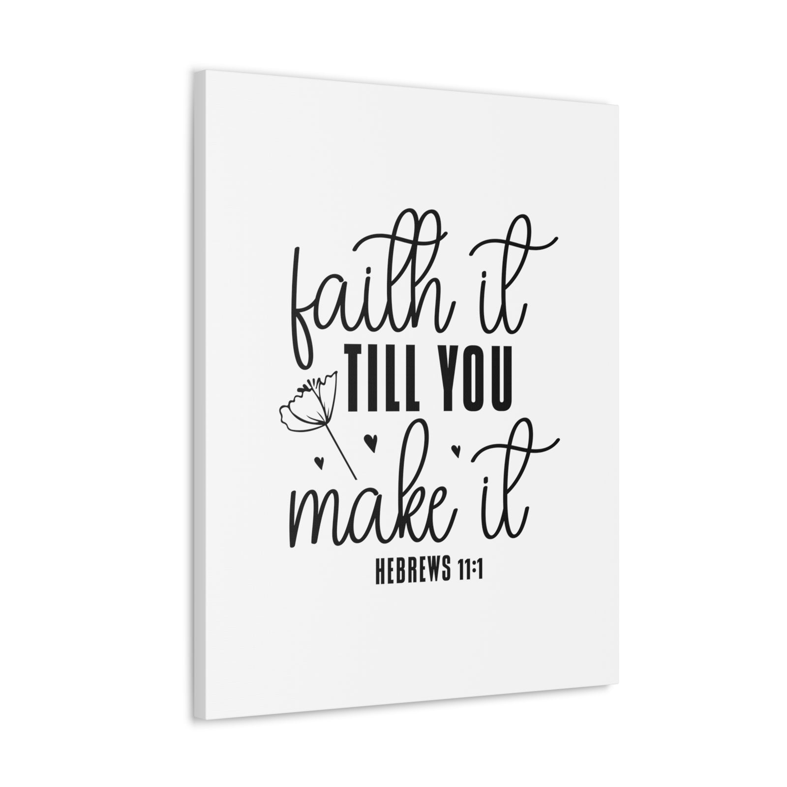 Scripture Walls Hebrews 11:1 Faith It Till You Make It Bible Verse Canvas Christian Wall Art Ready to Hang Unframed-Express Your Love Gifts