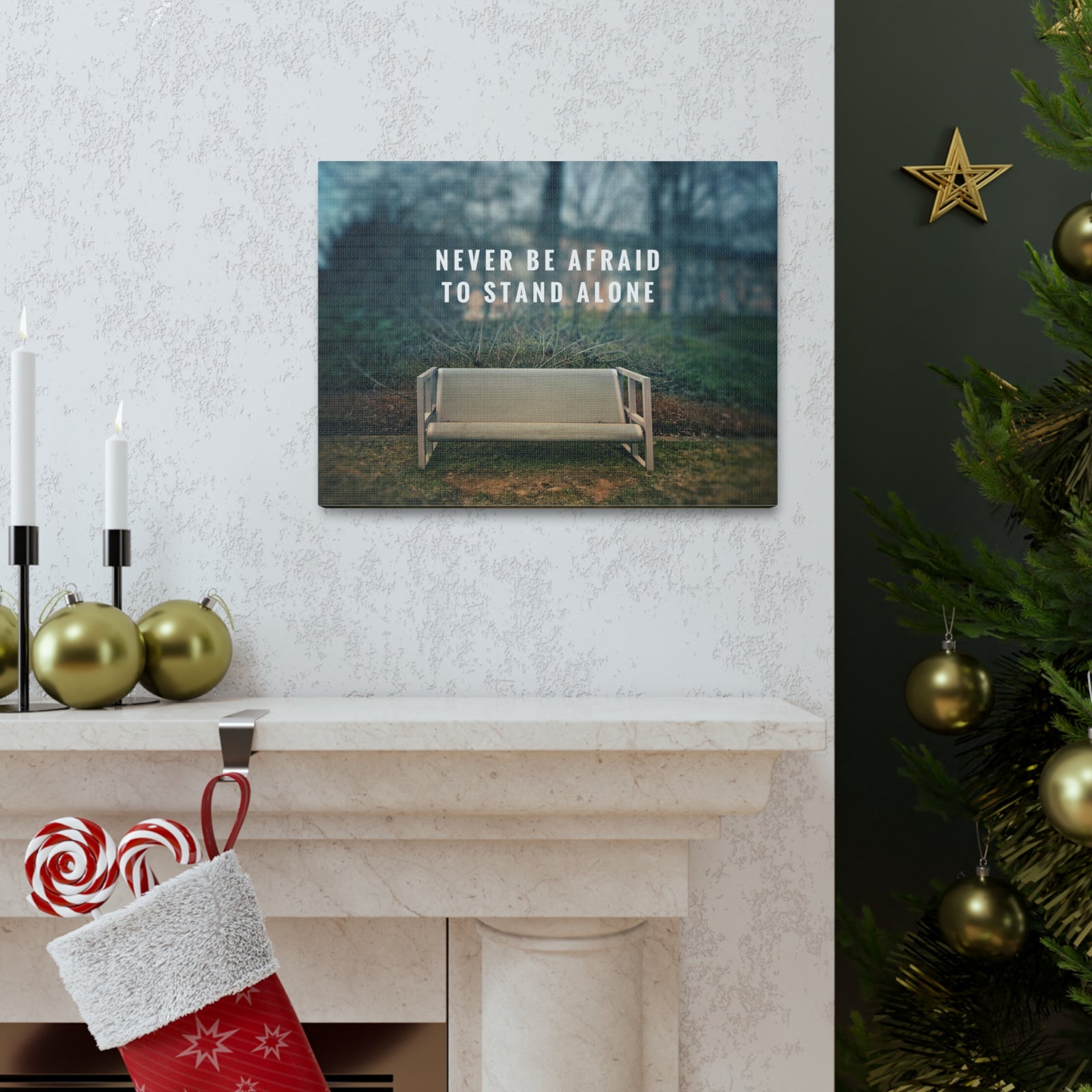 Inspirational Quote Canvas Never Be Afraid To Stand Alone Motivational Print Ready to Hang Artwork-Express Your Love Gifts