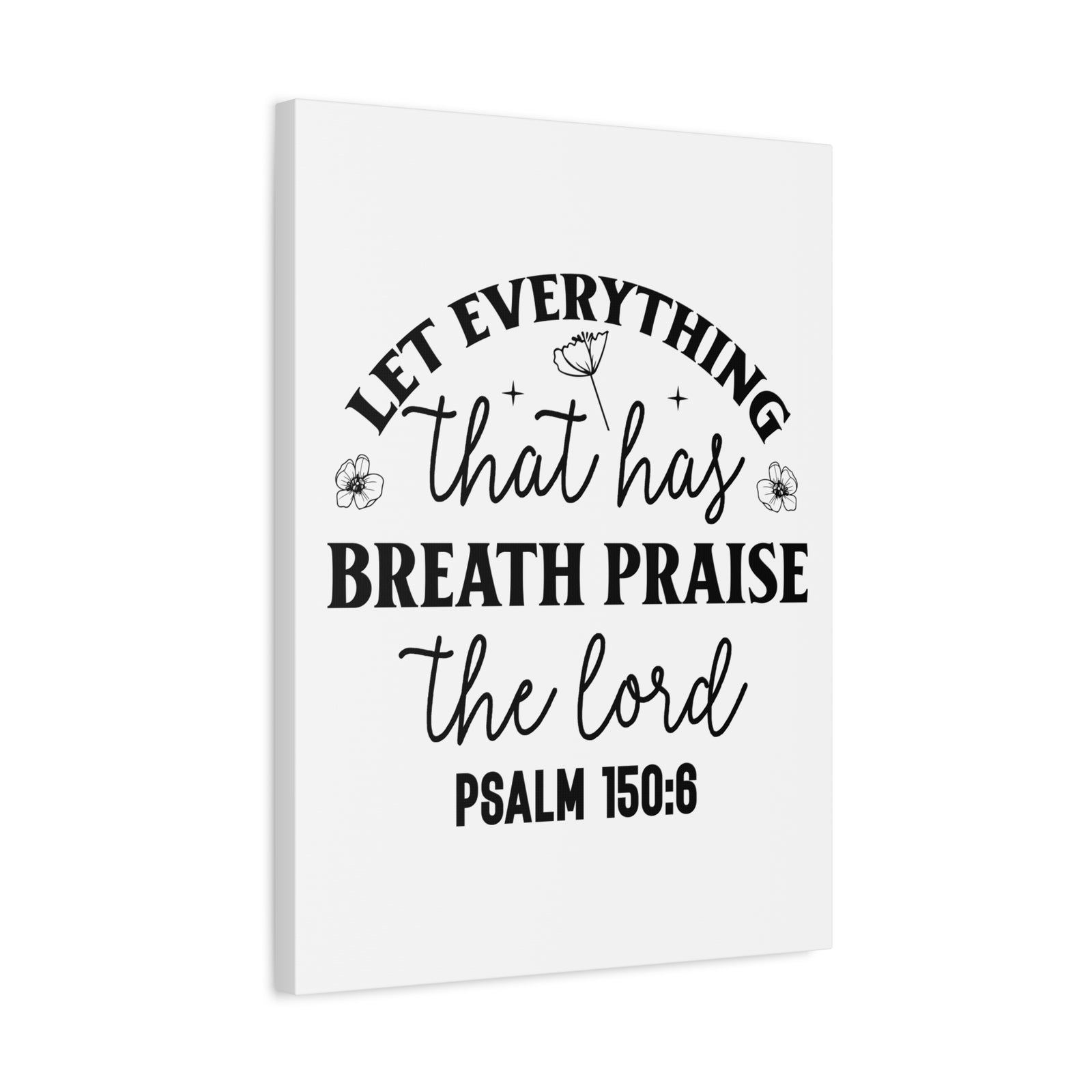 Scripture Walls Psalm 150:6 Breath Praise Bible Verse Canvas Christian Wall Art Ready to Hang Unframed-Express Your Love Gifts