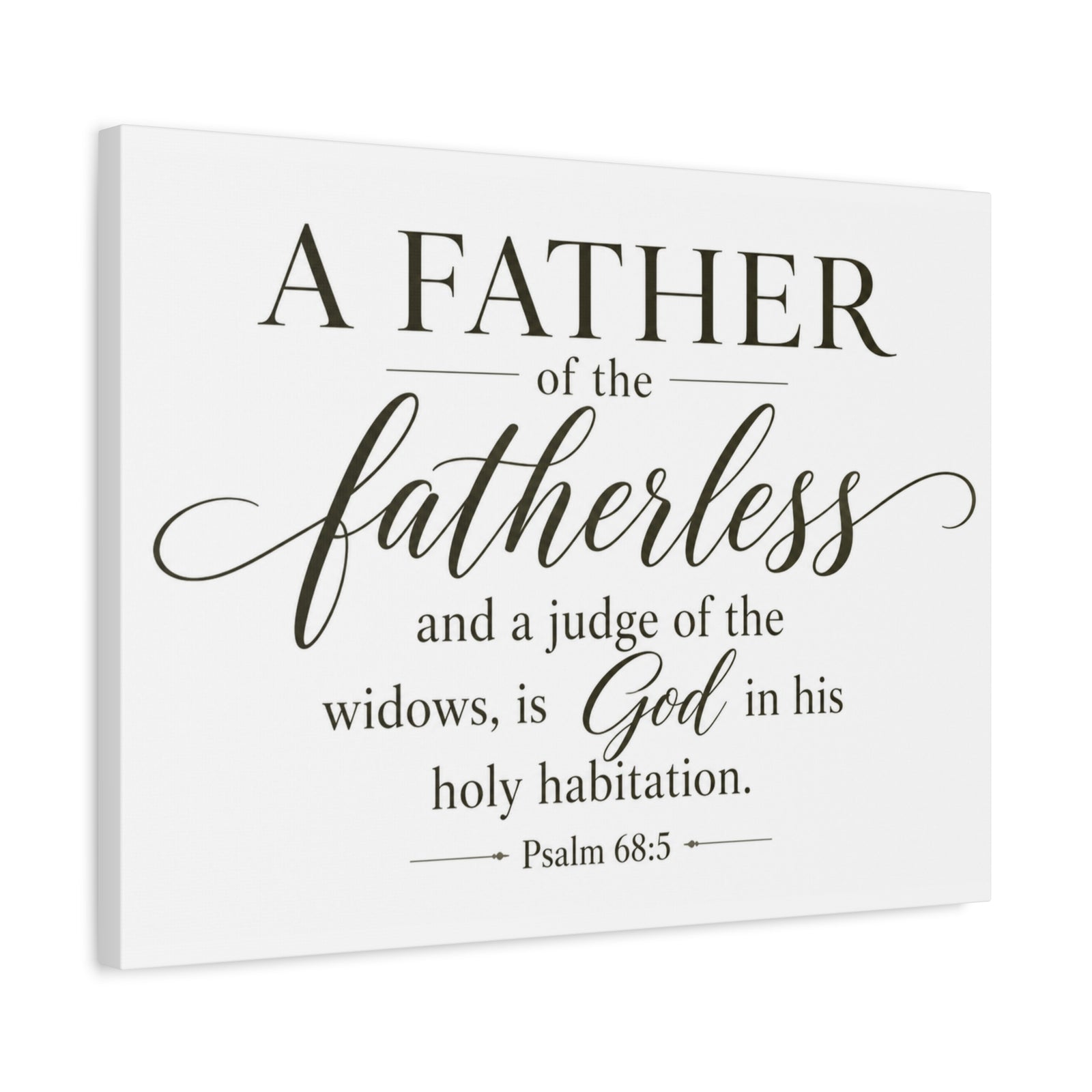 Scripture Walls Psalm 68:5 White Widows Advocate Fatherless Christian Wall Art Print Ready to Hang Unframed