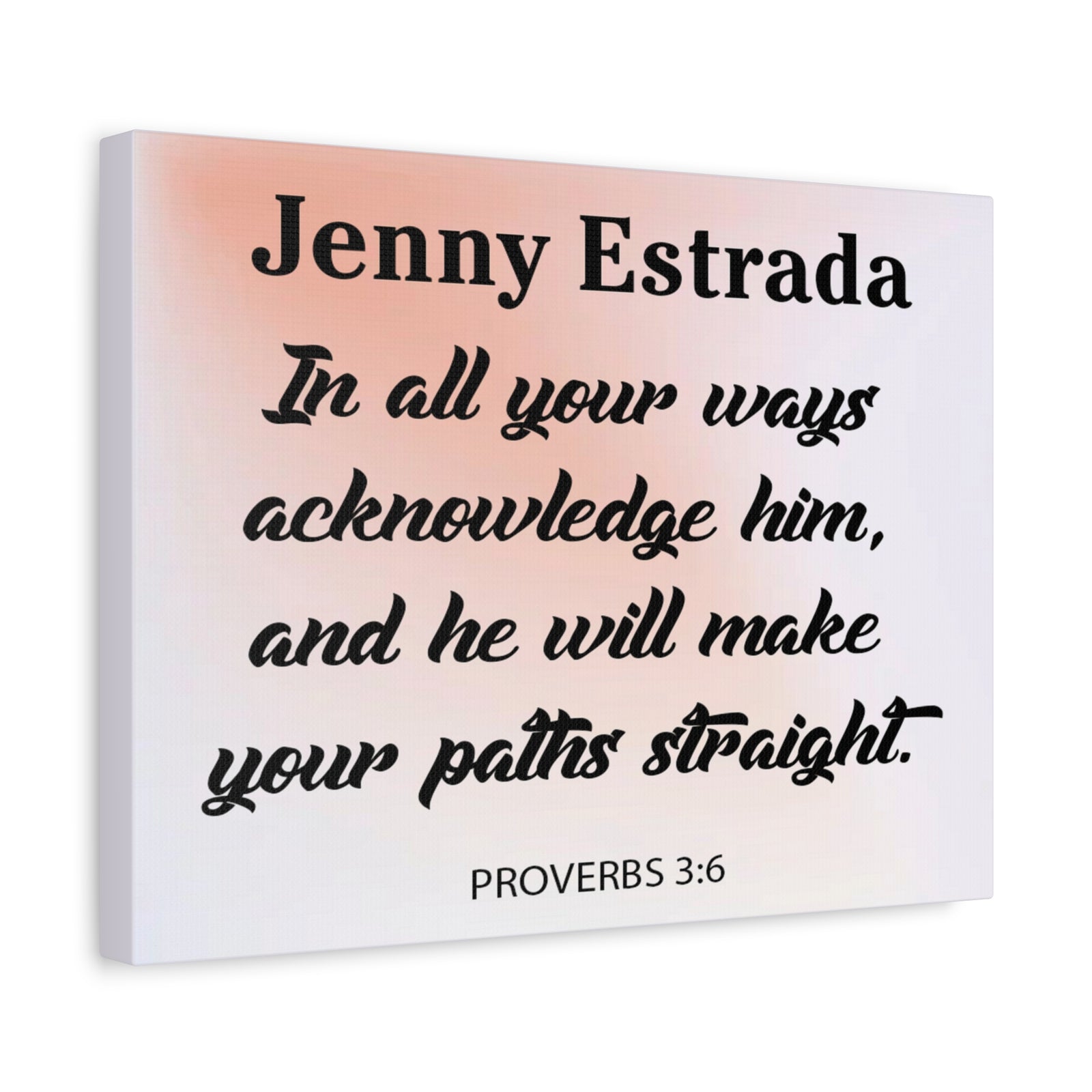 Pesronalized Proverbs 3:6 Canvas Gallery Wraps-Express Your Love Gifts