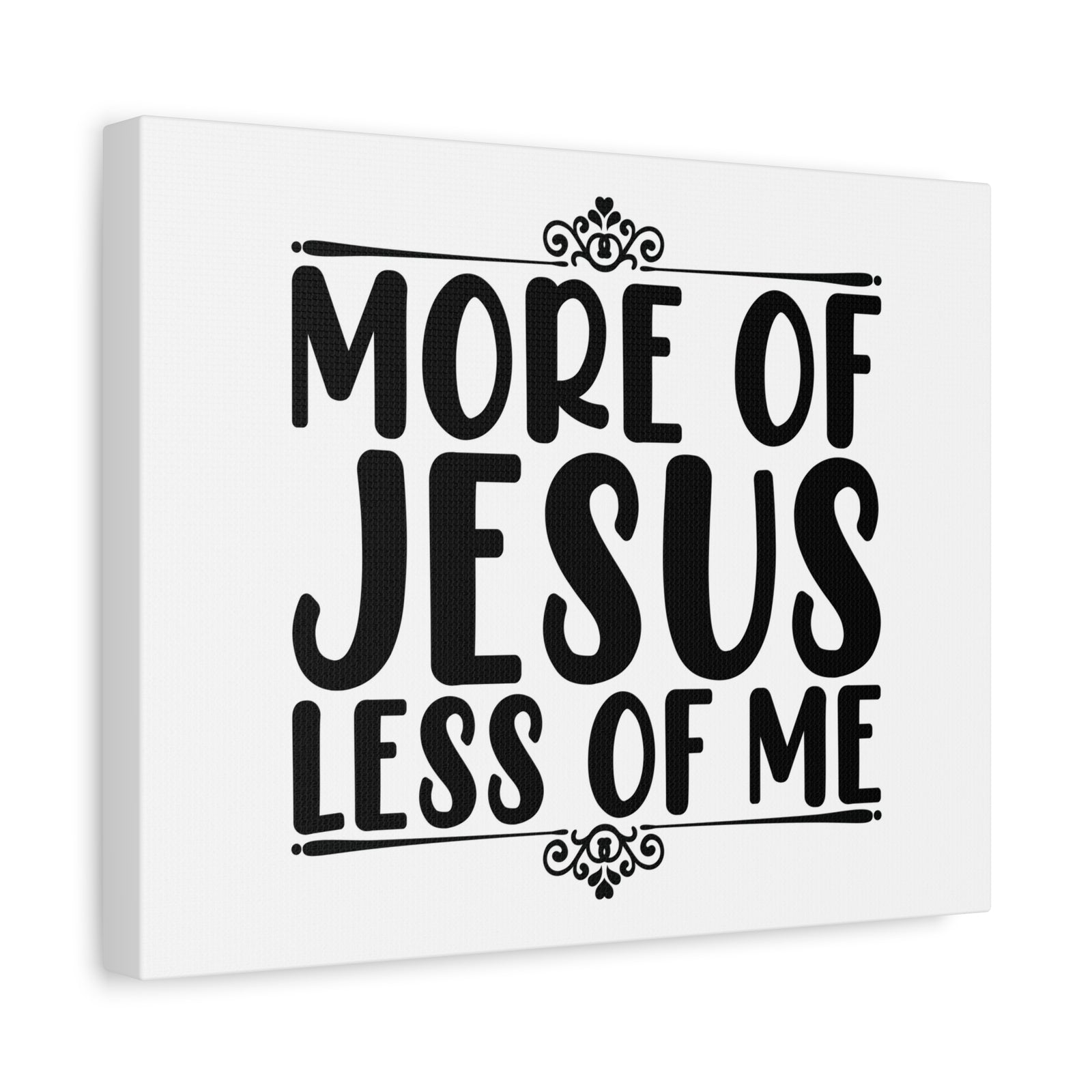 Scripture Canvas More Of Jesus, Less Of Me psalm 37:4 White Christian Wall Art Bible Verse Print Ready to Hang-Express Your Love Gifts