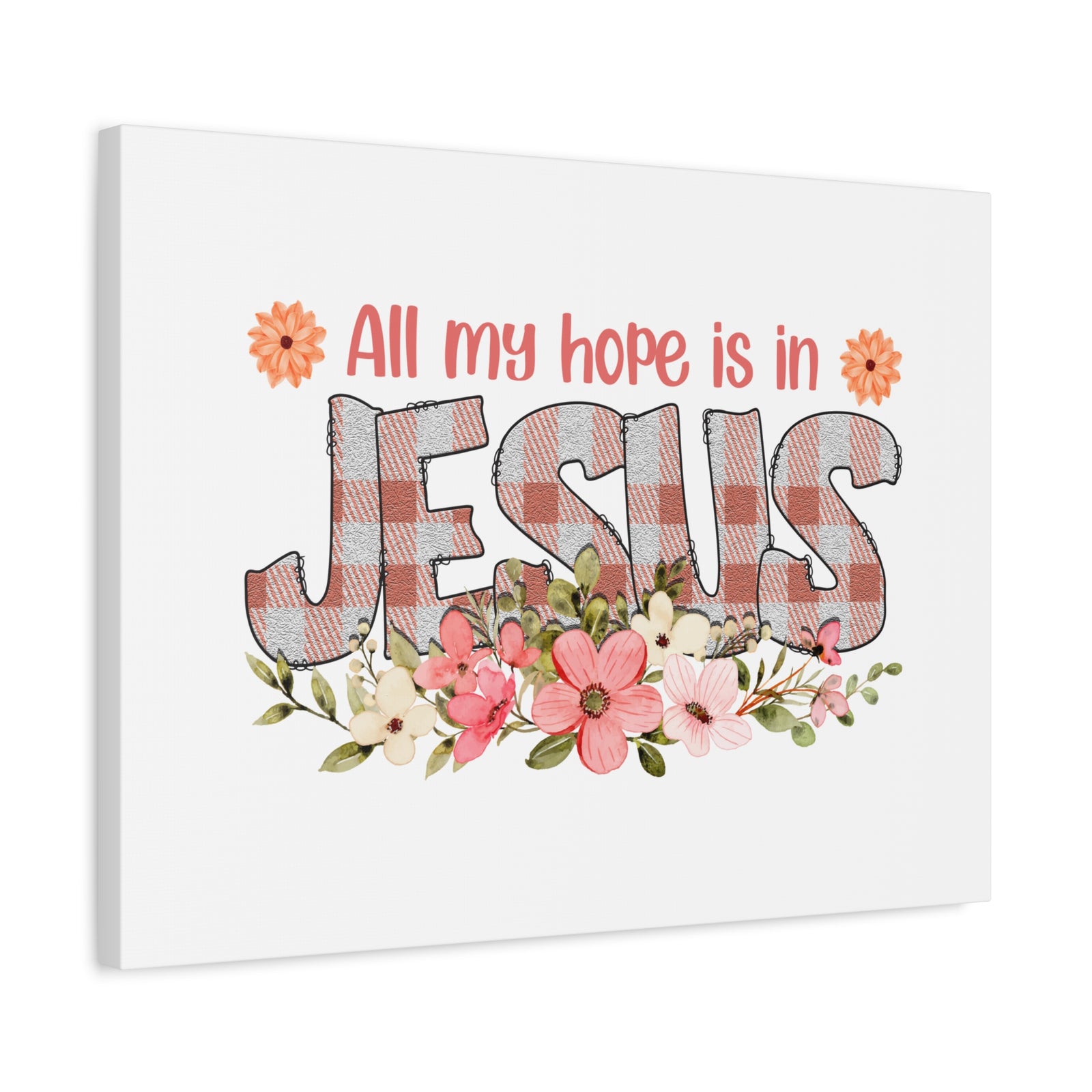 Scripture Canvas My Hope Is In Jesus Psalms 40:1 Flowers Christian Wall Art Bible Verse Print Ready to Hang-Express Your Love Gifts