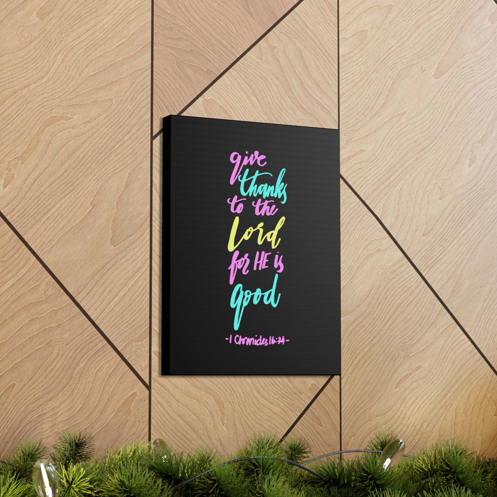 Scripture Canvas Give Thanks To The Lord 1 Chronicles 16:34 Christian Wall Art Bible Verse Print Ready To Hang-Express Your Love Gifts