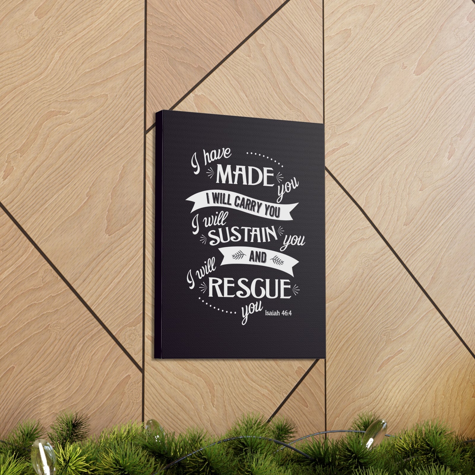 Scripture Walls I Have Made You Isaiah 46:4 Bible Verse Canvas Christian Wall Art Ready to Hang-Express Your Love Gifts