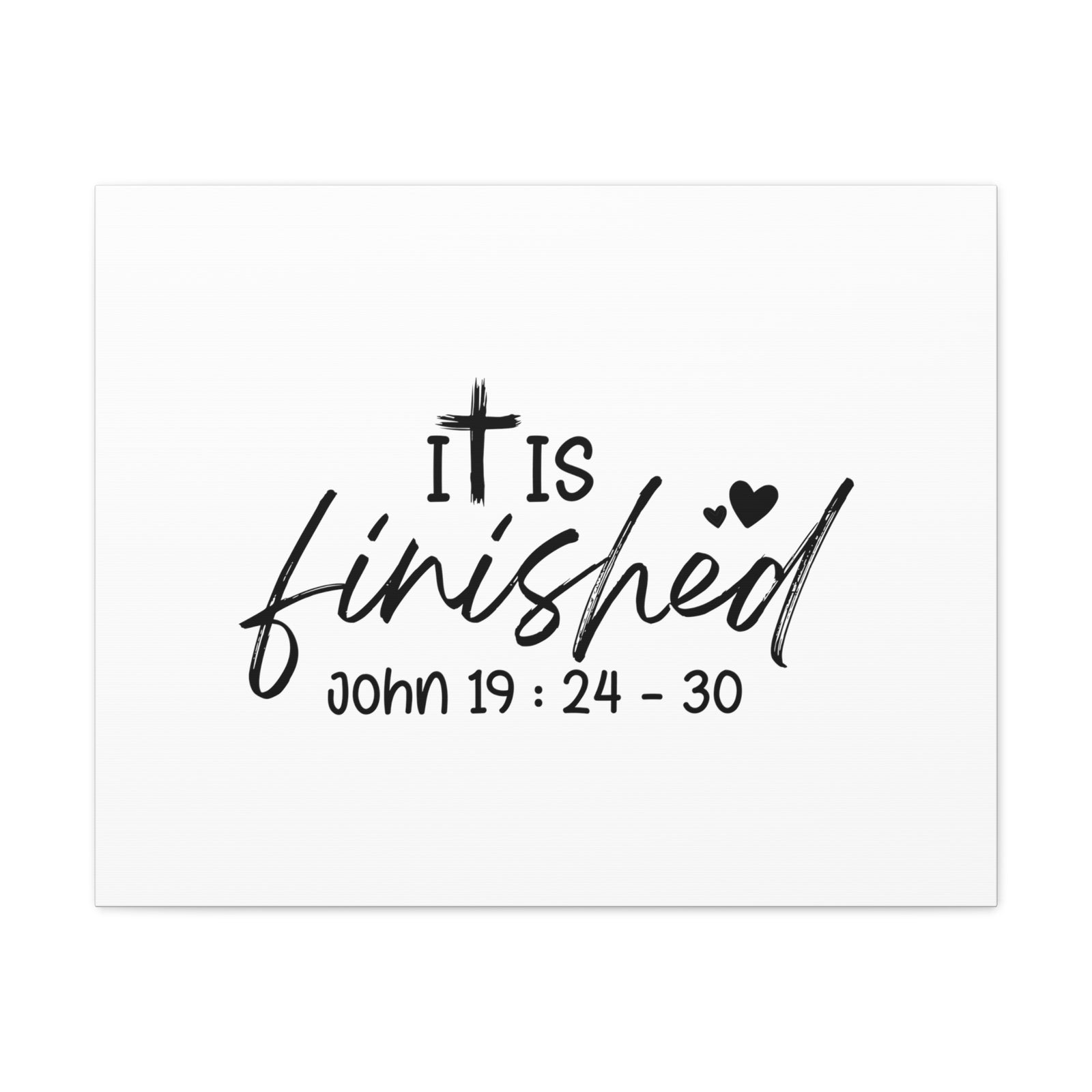 Scripture Walls John 19:24-30 It Is Finished Bible Verse Canvas Christian Wall Art Ready to Hang Unframed-Express Your Love Gifts