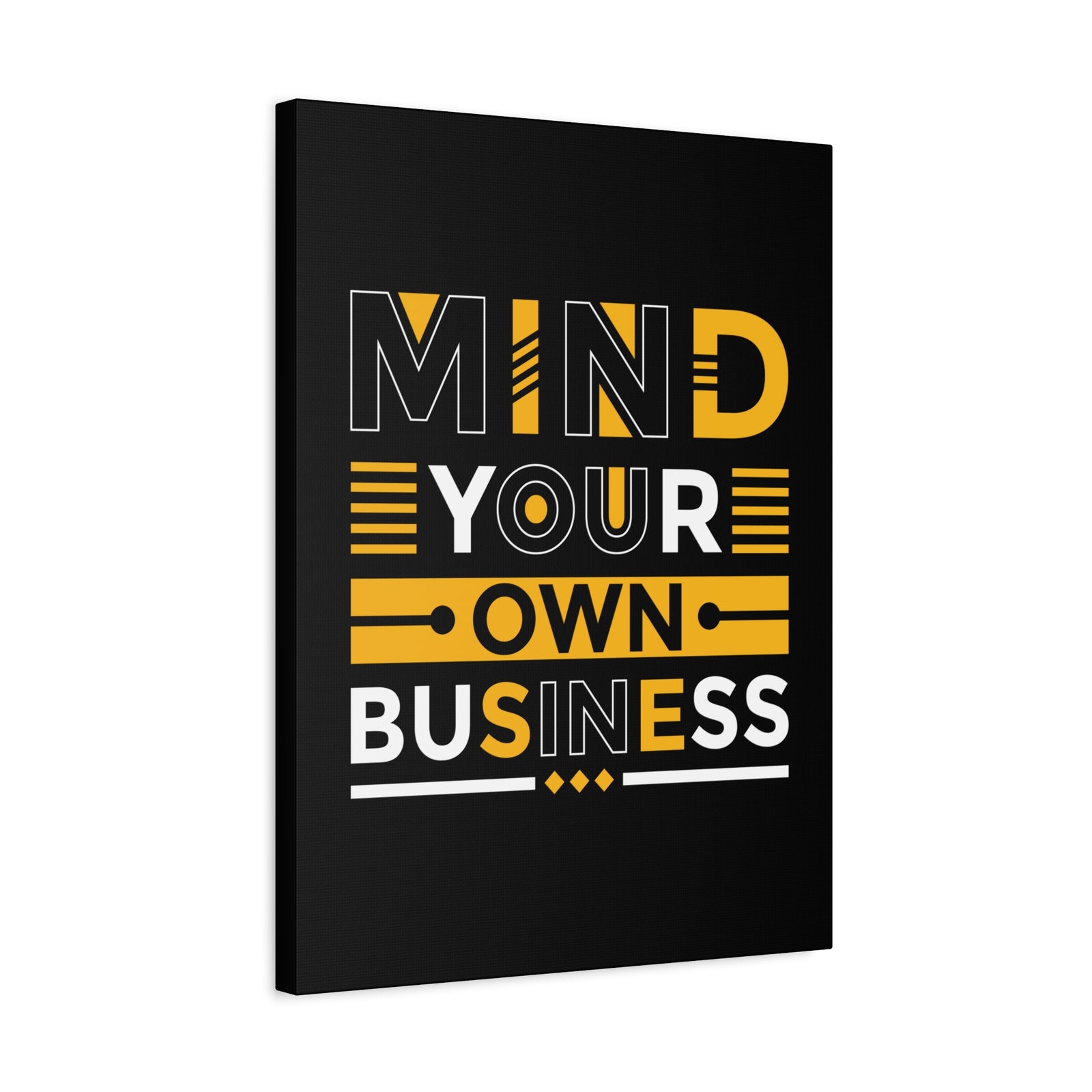 Inspirational Quote Canvas Mind Your Own Business Wall Art Motivational Motto Inspiring Posters Prints Artwork Decor Ready to Hang-Express Your Love Gifts