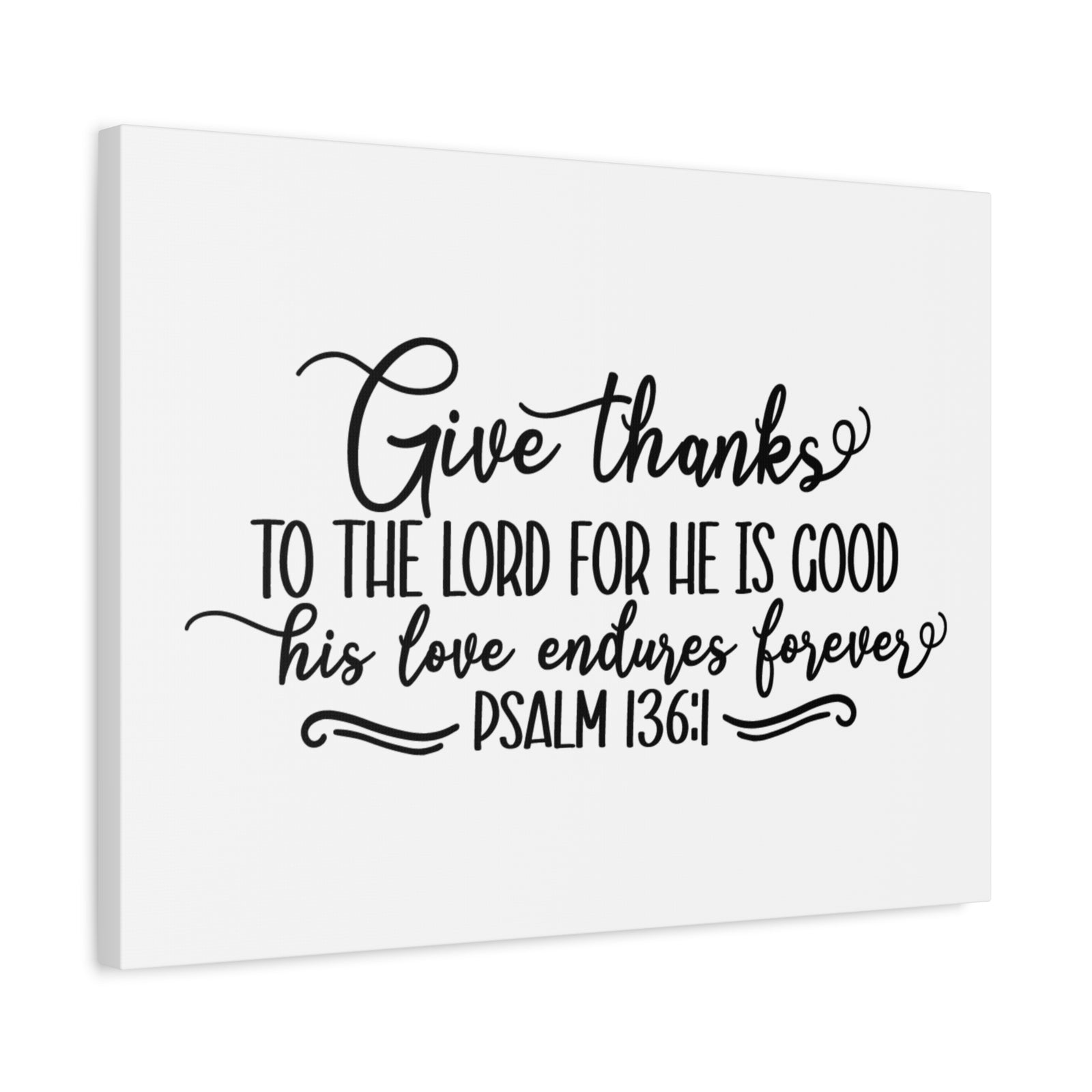 Scripture Canvas The Lord For He Is Good Psalm 136:1 Christian Wall Art Bible Verse Print Ready to Hang-Express Your Love Gifts