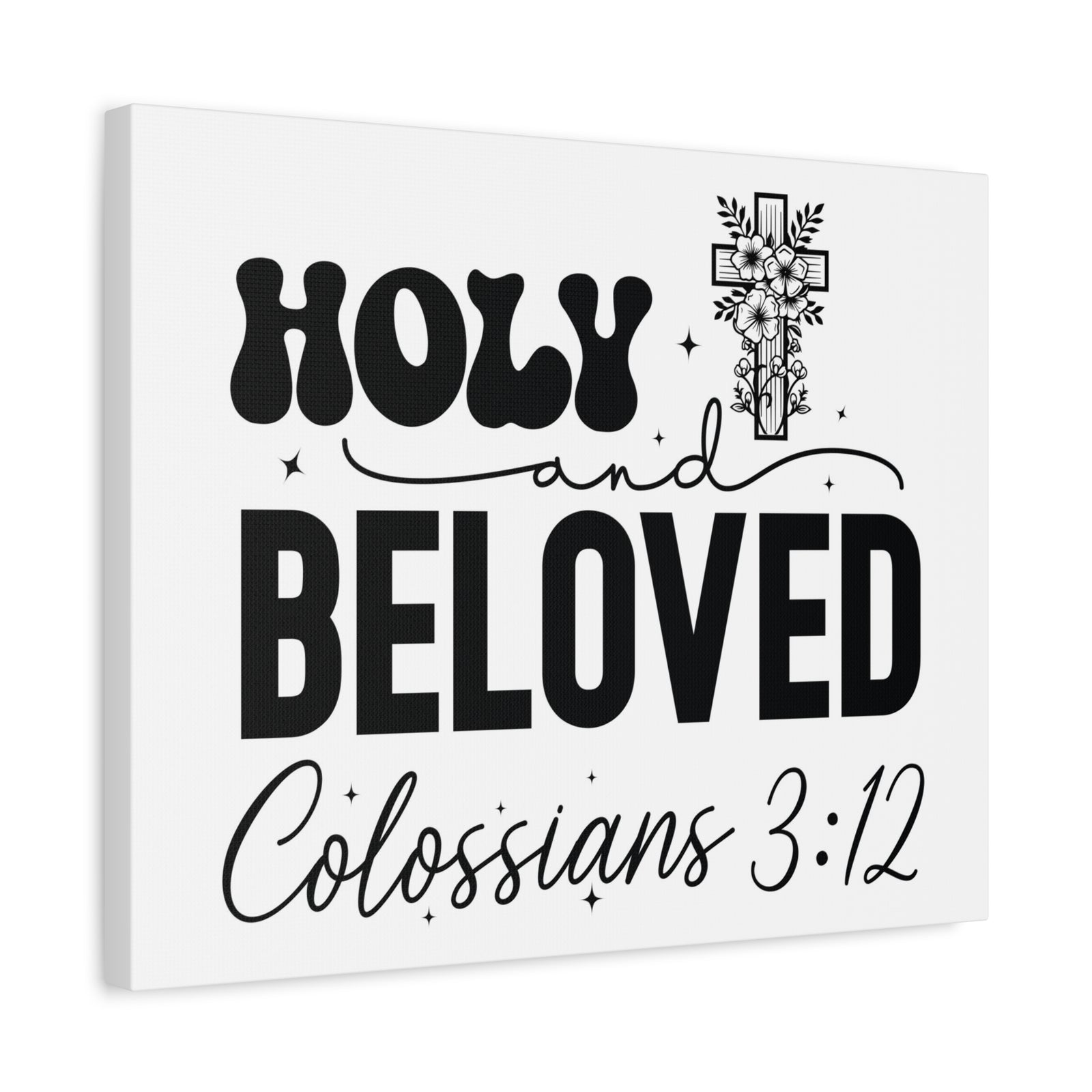 Scripture Walls Colossians 3:12 Holy and Beloved Bible Verse Canvas Christian Wall Art Ready to Hang Unframed-Express Your Love Gifts
