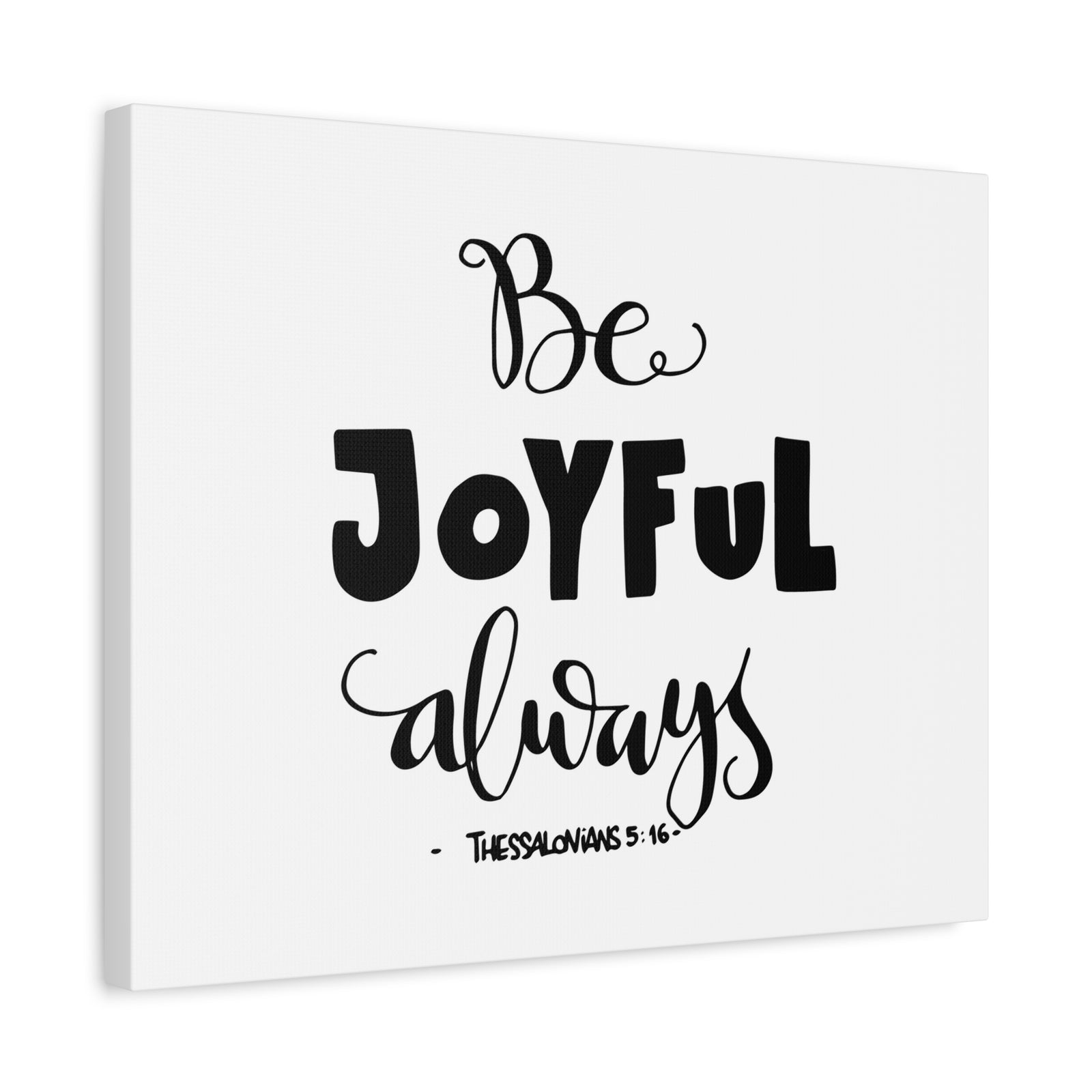 Scripture Canvas Be Joyful Always Thessalonians 5:16 Christian Wall Art Bible Verse Print Ready to Hang-Express Your Love Gifts