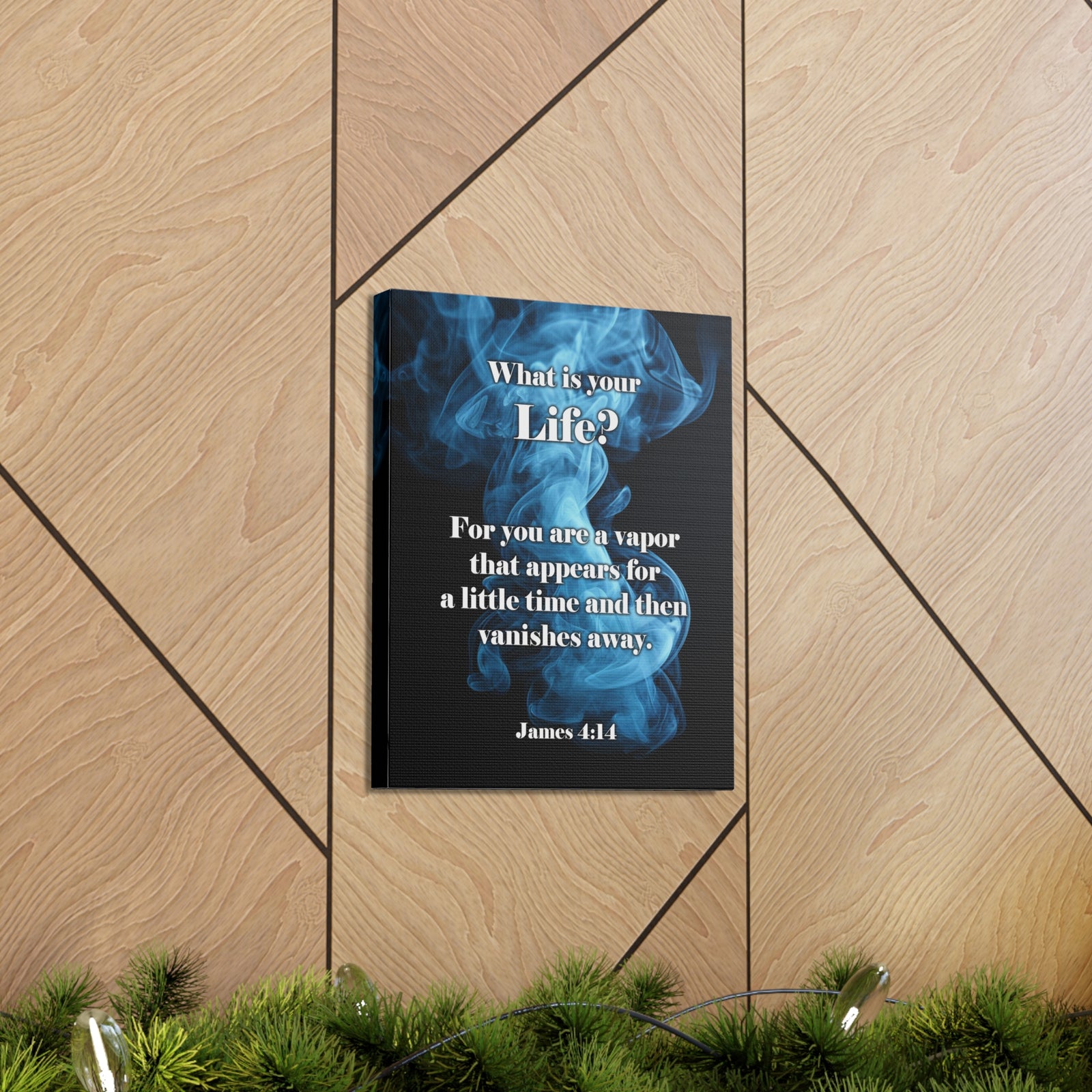 Scripture Walls Life is a Vapor James 4:14 Christian Wall Art Print Ready to Hang Unframed-Express Your Love Gifts