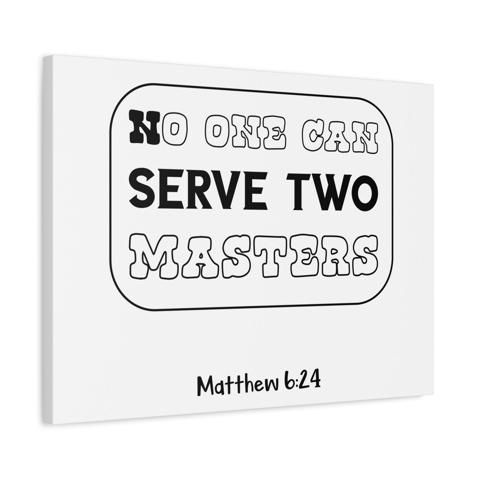 Scripture Canvas No One Can Serve Matthew 6:24 Christian Wall Art Bible Verse Print Ready To Hang-Express Your Love Gifts