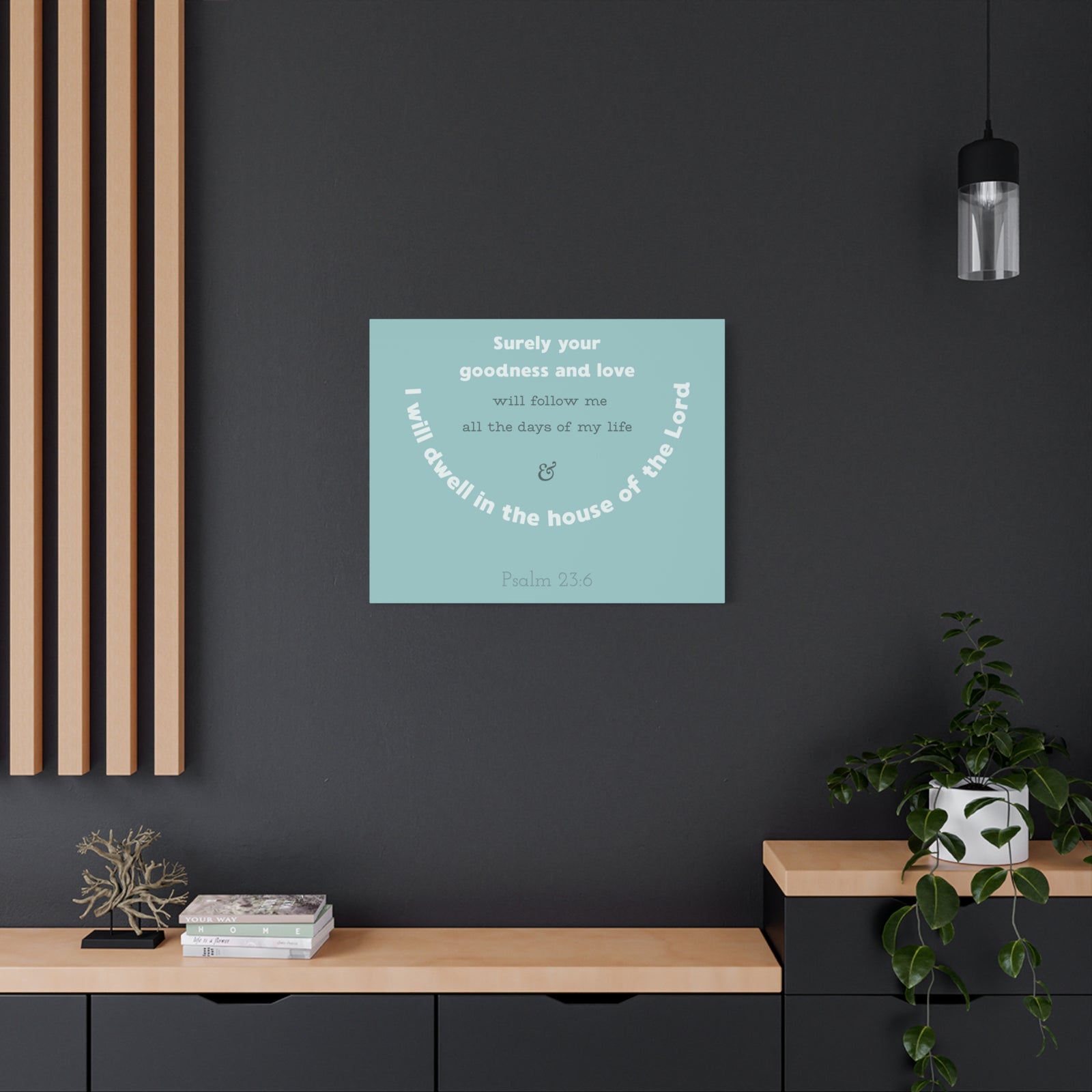 Scripture Walls Surely Your Goodness Psalm 23:6 Bible Verse Canvas Christian Wall Art Ready To Hang-Express Your Love Gifts