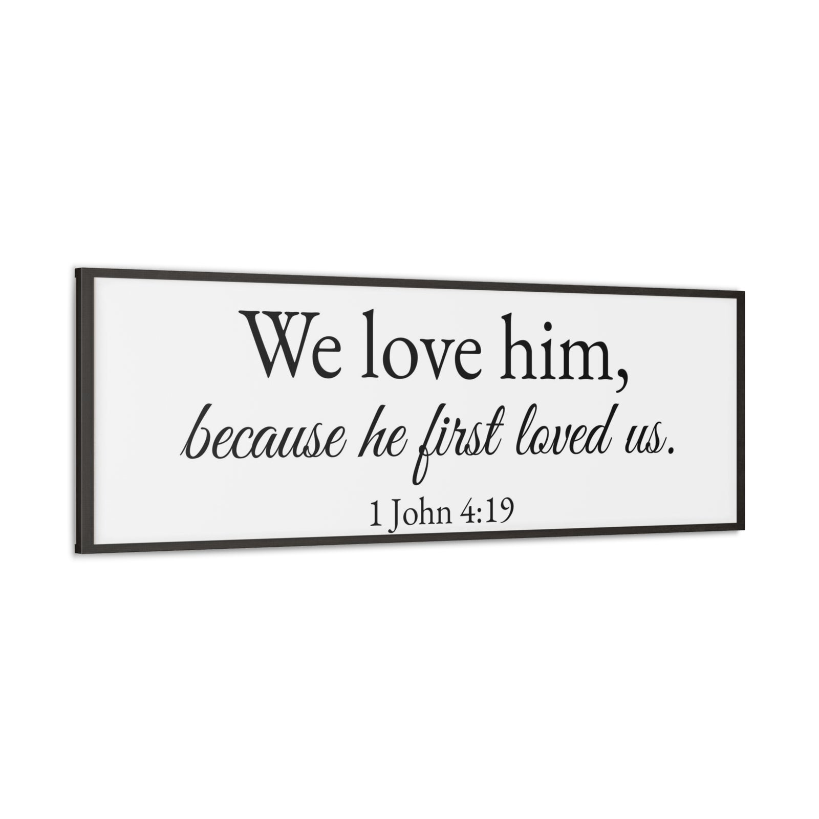 Scripture Walls 1 John 4:19 White Bible Verse Canvas Christian Wall Art Ready to Hang Unframed-Express Your Love Gifts