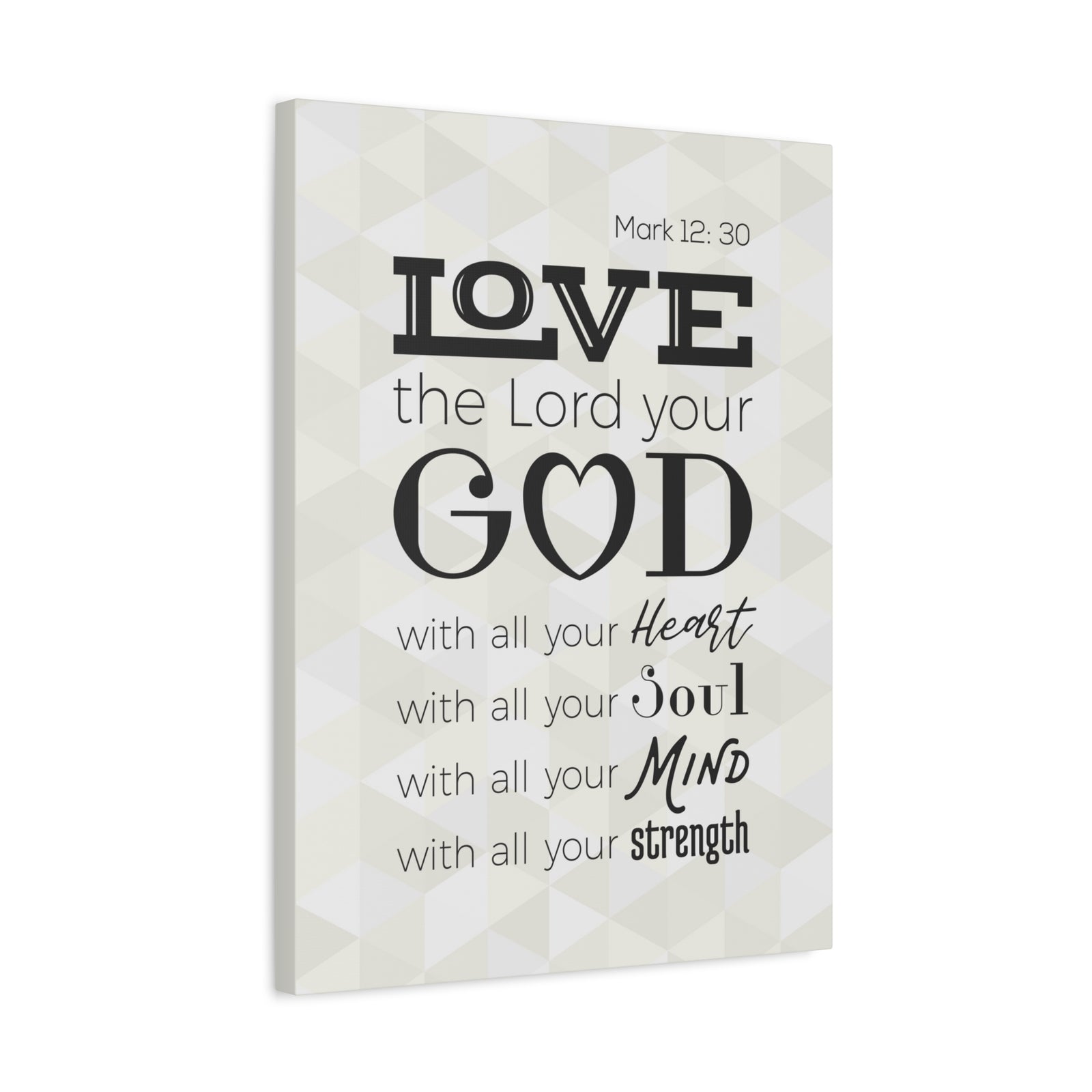 Scripture Canvas Love The Lord Your God Mark 12:30 Christian Wall Art Bible Verse Print Ready To Hang-Express Your Love Gifts