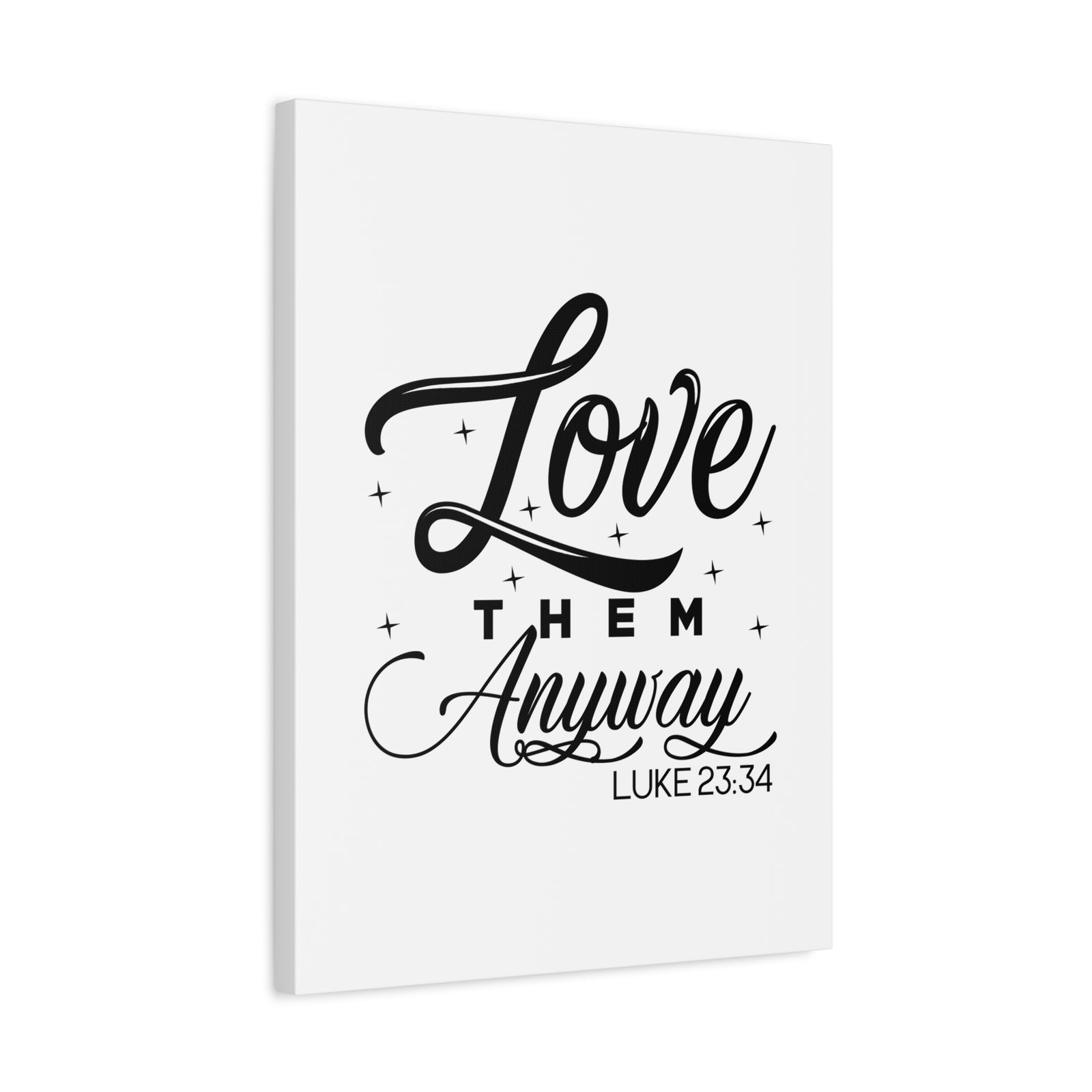 Scripture Walls Luke 23:34 Love Them Anyway Bible Verse Canvas Christian Wall Art Ready to Hang Unframed-Express Your Love Gifts
