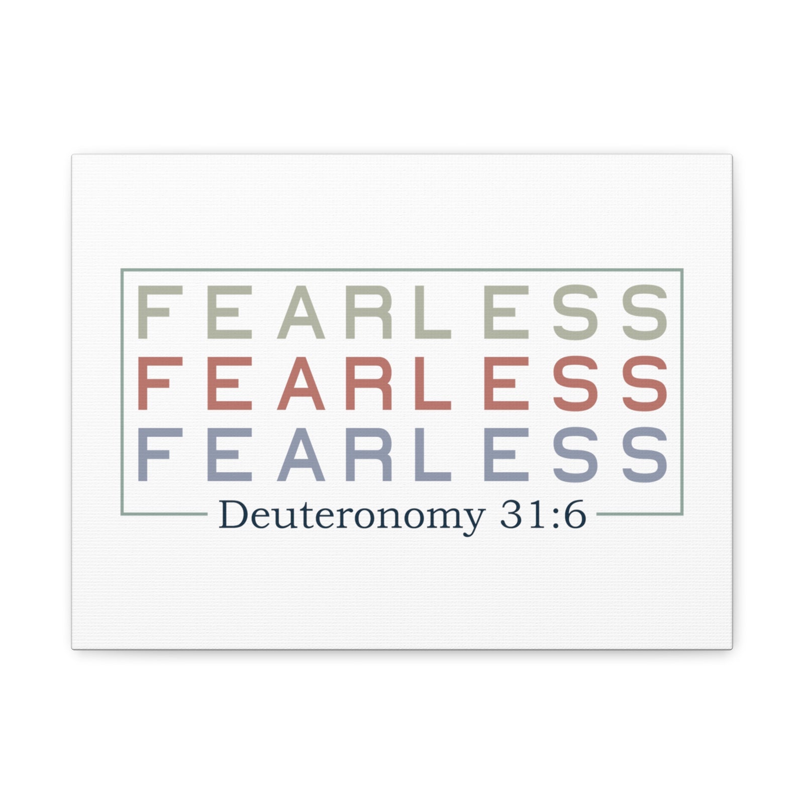 Scripture Walls Deuteronomy 31:6 Fearless Bible Verse Canvas Christian Wall Art Ready to Hang Unframed-Express Your Love Gifts