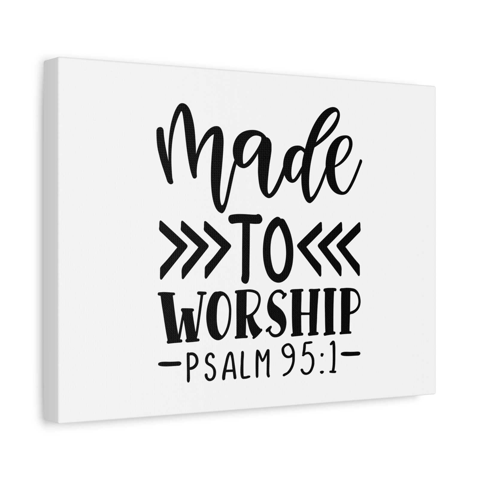 Scripture Canvas Made To Worship Psalm 95:1 Christian Wall Art Bible Verse Print Ready to Hang-Express Your Love Gifts