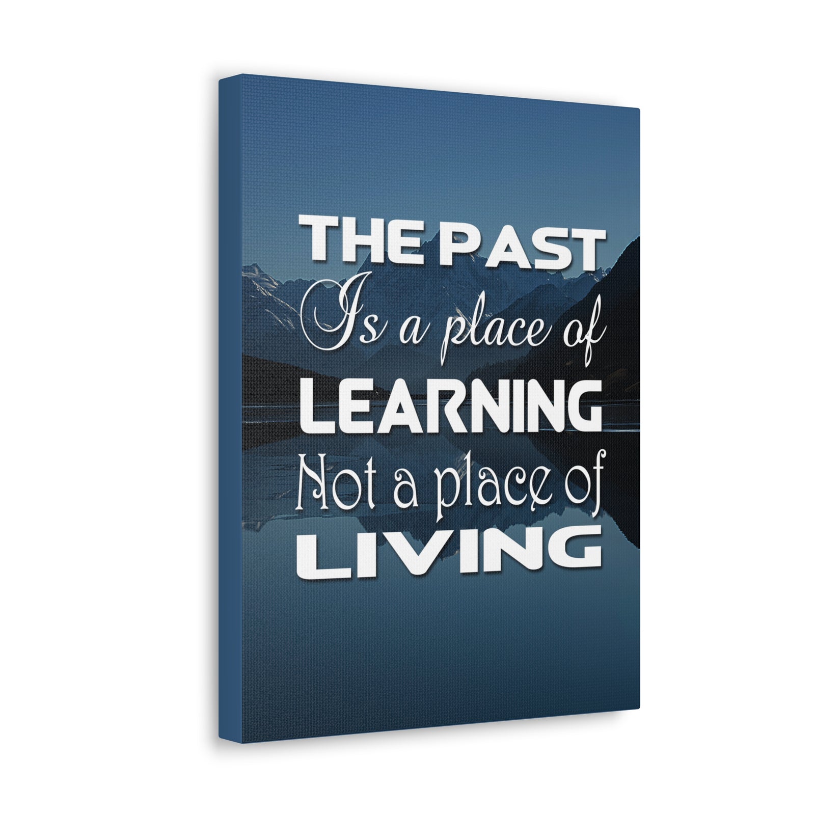 Inspirational Quote Canvas The Past Is A Place Of Learning Motivational Print Ready to Hang Artwork-Express Your Love Gifts