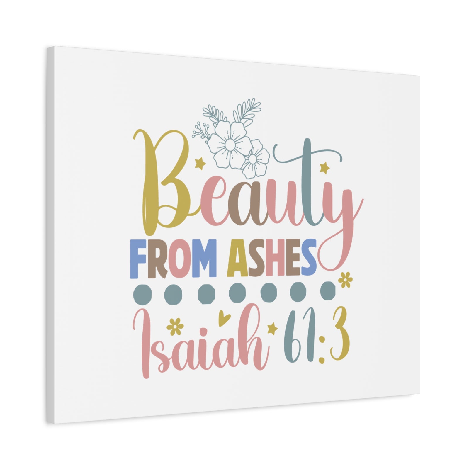 Scripture Walls Isaiah 61:3 Beauty From Ashes Bible Verse Canvas Christian Wall Art Ready to Hang Unframed-Express Your Love Gifts
