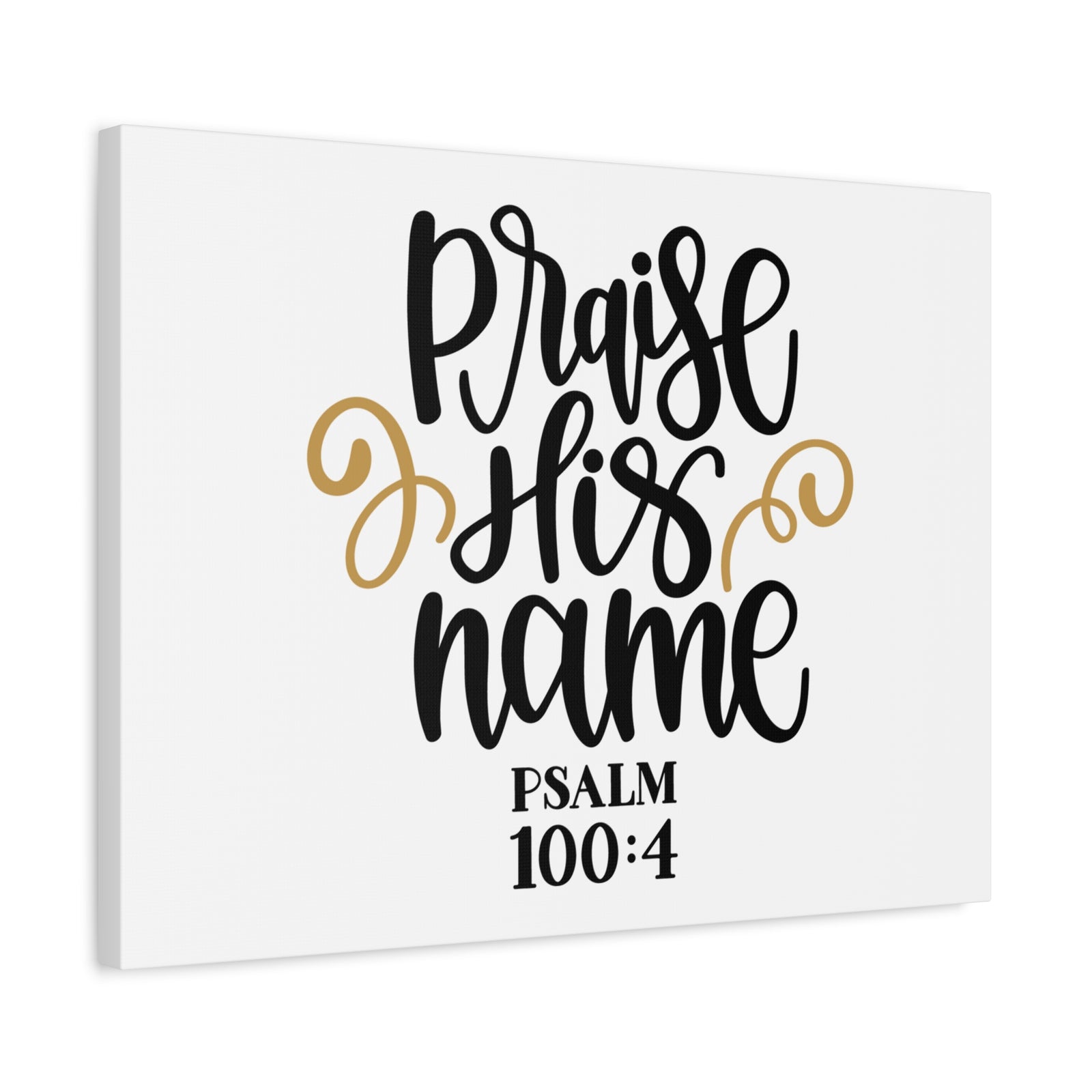 Scripture Canvas Praise His Name Psalm 100:4 Christian Wall Art Bible Verse Print Ready to Hang-Express Your Love Gifts