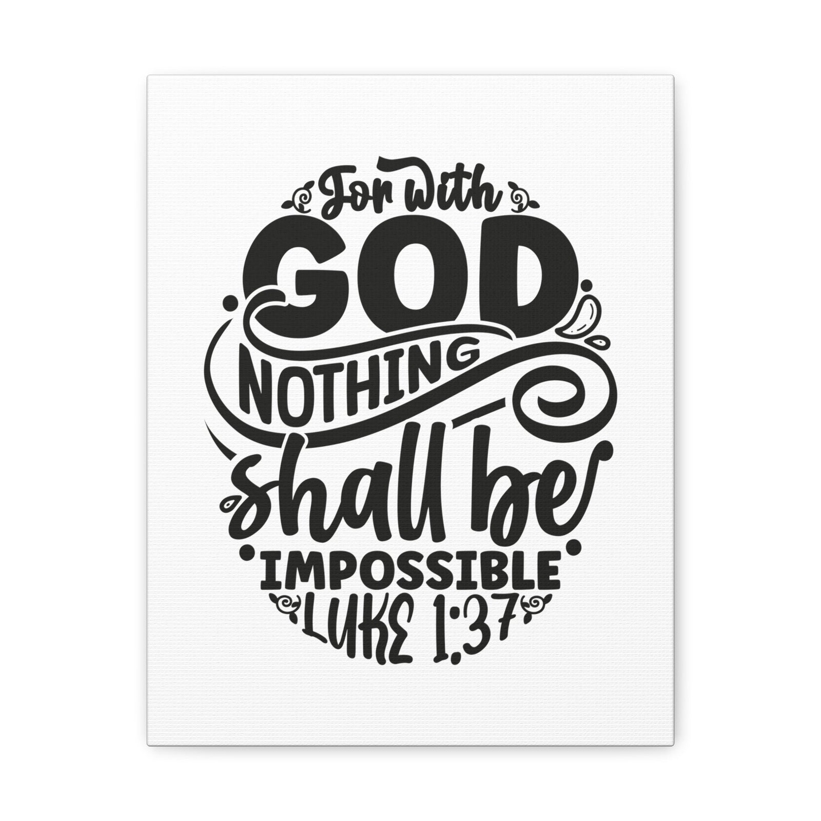 Scripture Walls Luke 1:37 Nothing Shall Be Impossible Bible Verse Canvas Christian Wall Art Ready to Hang Unframed-Express Your Love Gifts
