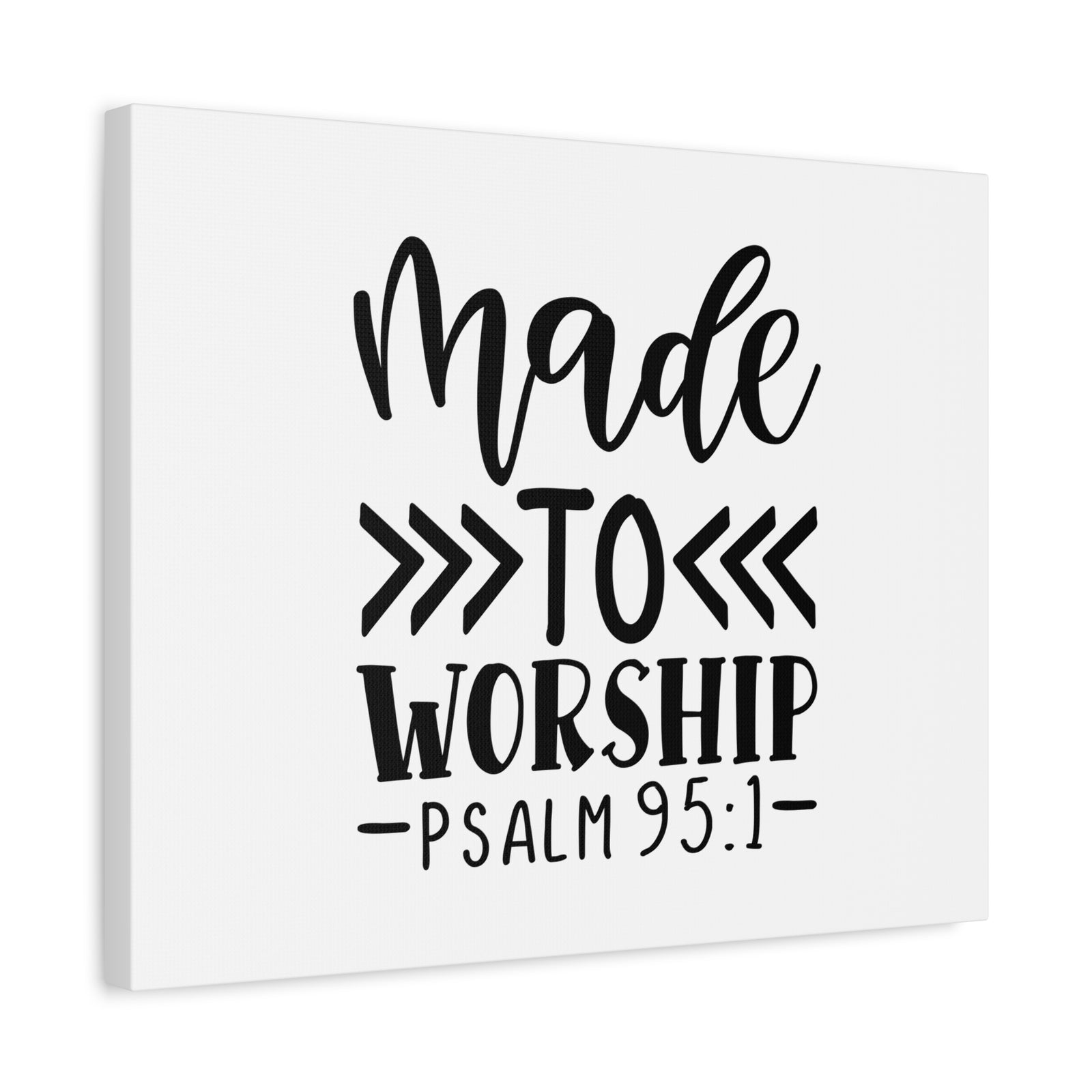 Scripture Canvas Made To Worship Psalm 95:1 Christian Wall Art Bible Verse Print Ready to Hang-Express Your Love Gifts
