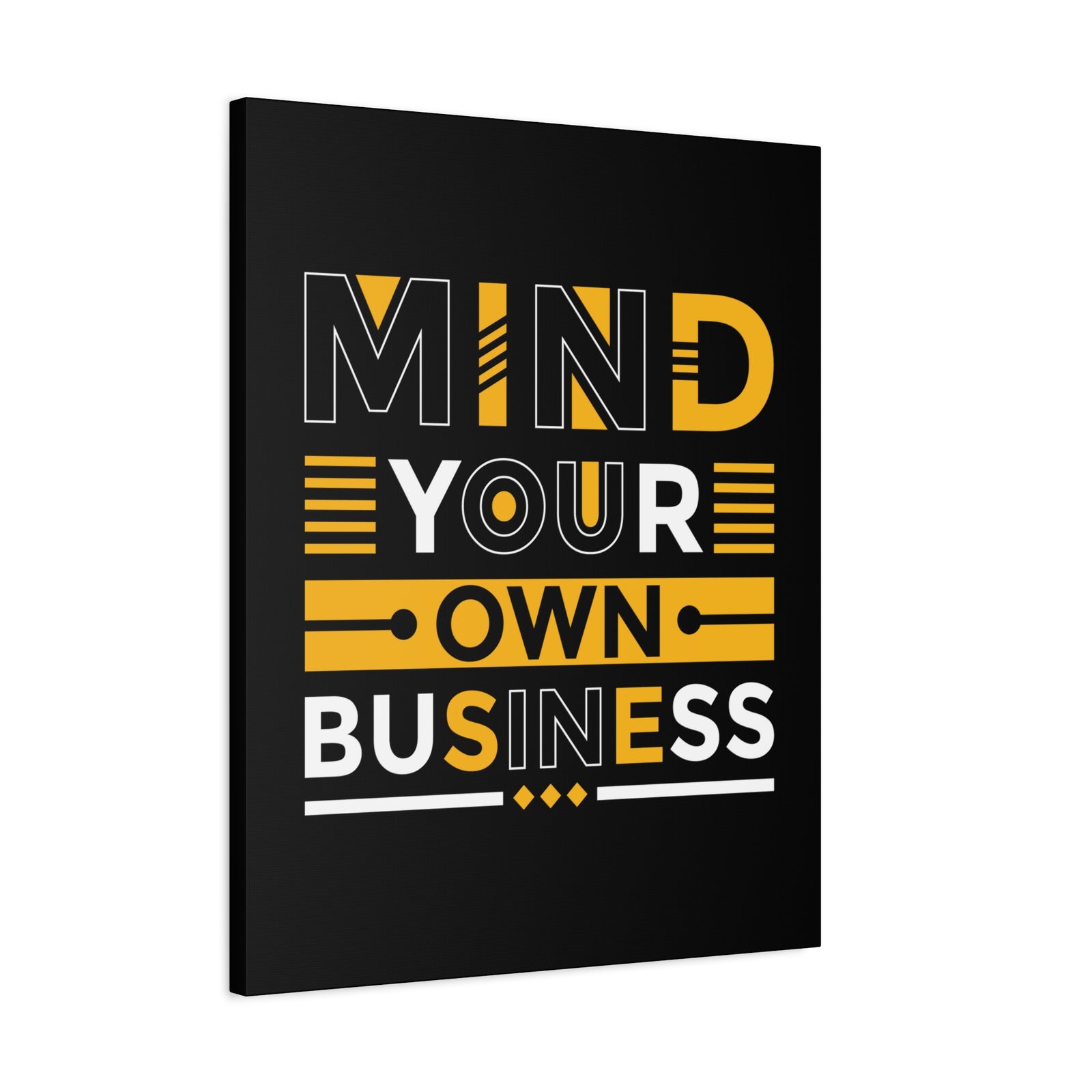 Inspirational Quote Canvas Mind Your Own Business Wall Art Motivational Motto Inspiring Posters Prints Artwork Decor Ready to Hang-Express Your Love Gifts