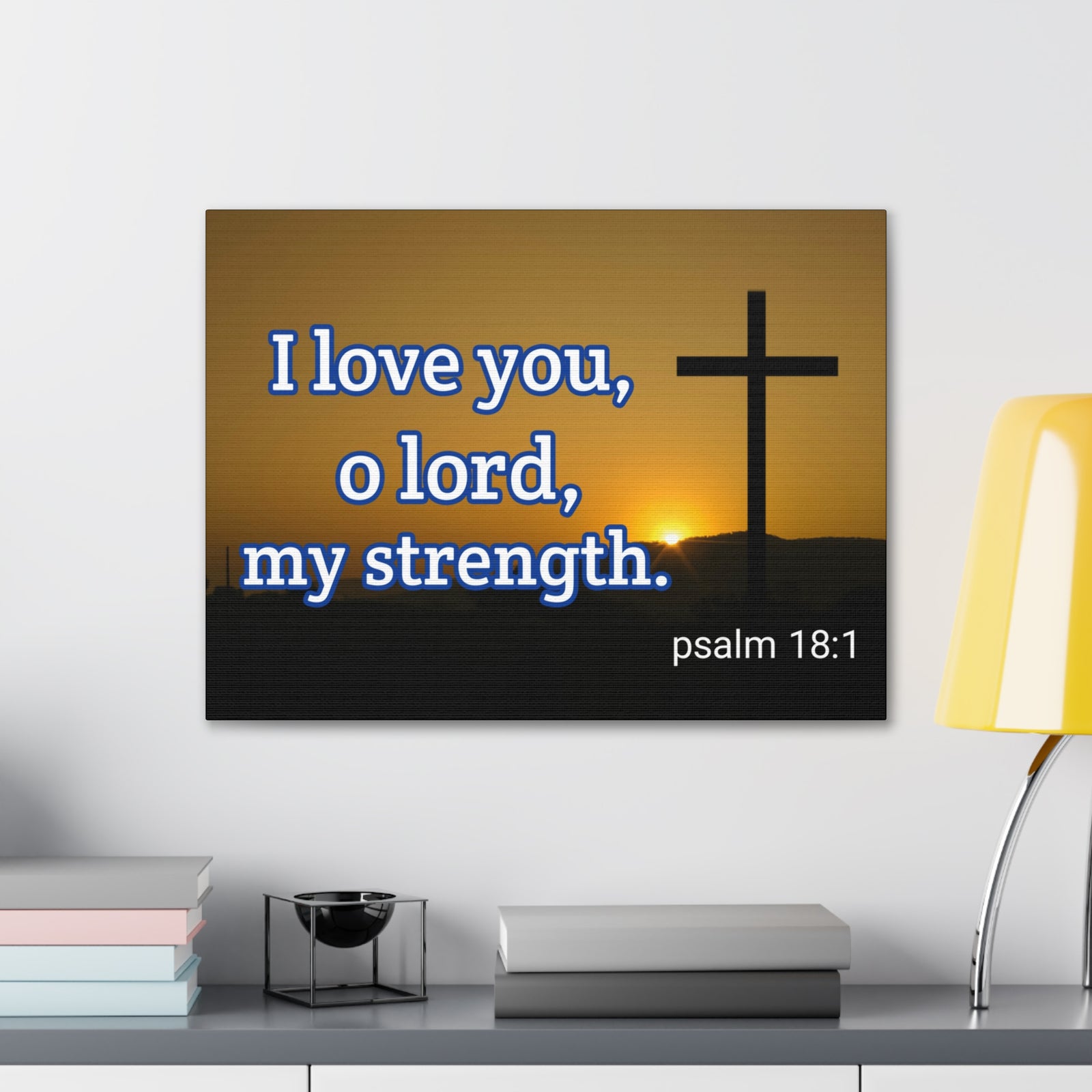 Scripture Walls O Lord, My Strength Psalm 18:1 Bible Verse Canvas Christian Wall Art Ready to Hang-Express Your Love Gifts