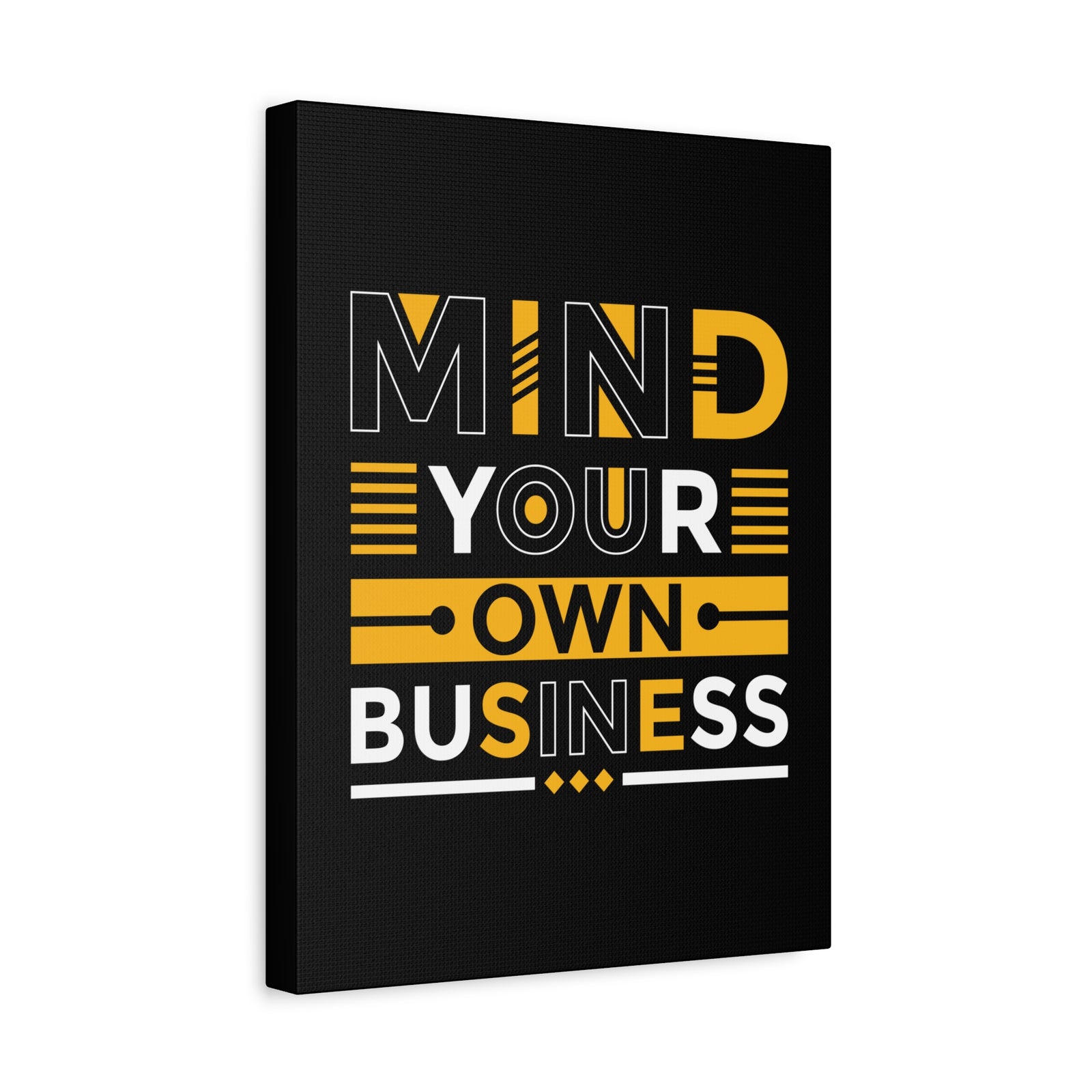 Inspirational Quote Canvas Mind Your Own Business Wall Art Motivational Motto Inspiring Posters Prints Artwork Decor Ready to Hang-Express Your Love Gifts