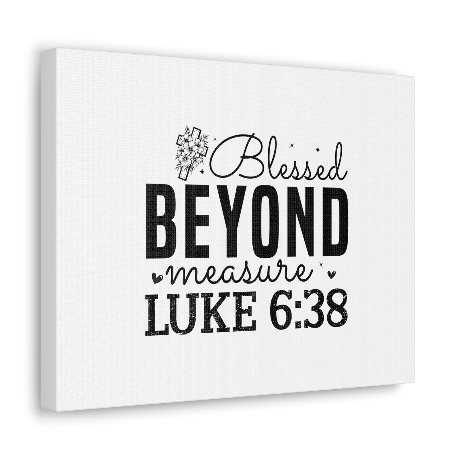 Scripture Walls Luke 6:38 Blesed Beyond Measure Bible Verse Canvas Christian Wall Art Ready to Hang Unframed-Express Your Love Gifts