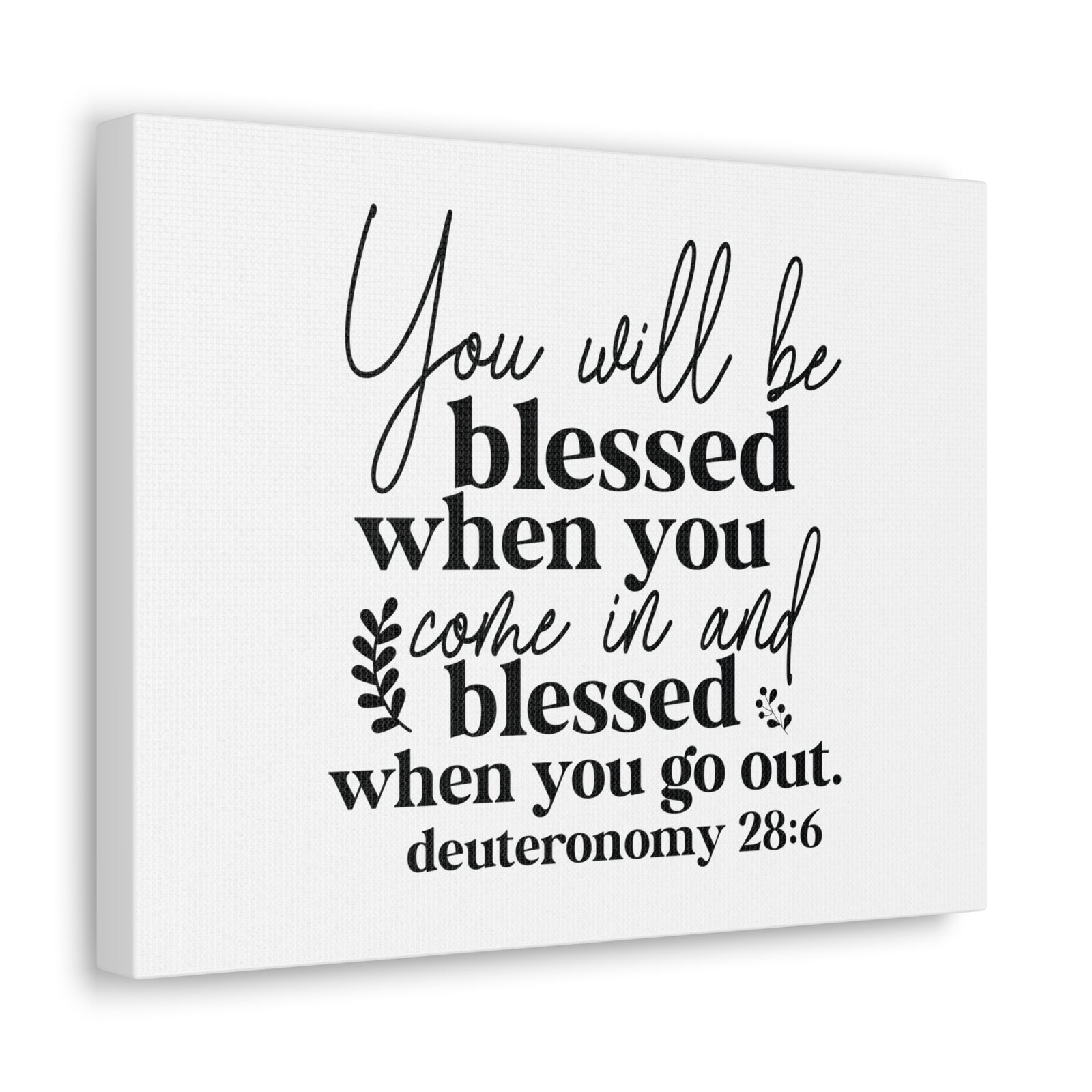 Scripture Walls Deuteronomy 28:6 You Will Be Blessed Bible Verse Canvas Christian Wall Art Ready to Hang Unframed-Express Your Love Gifts