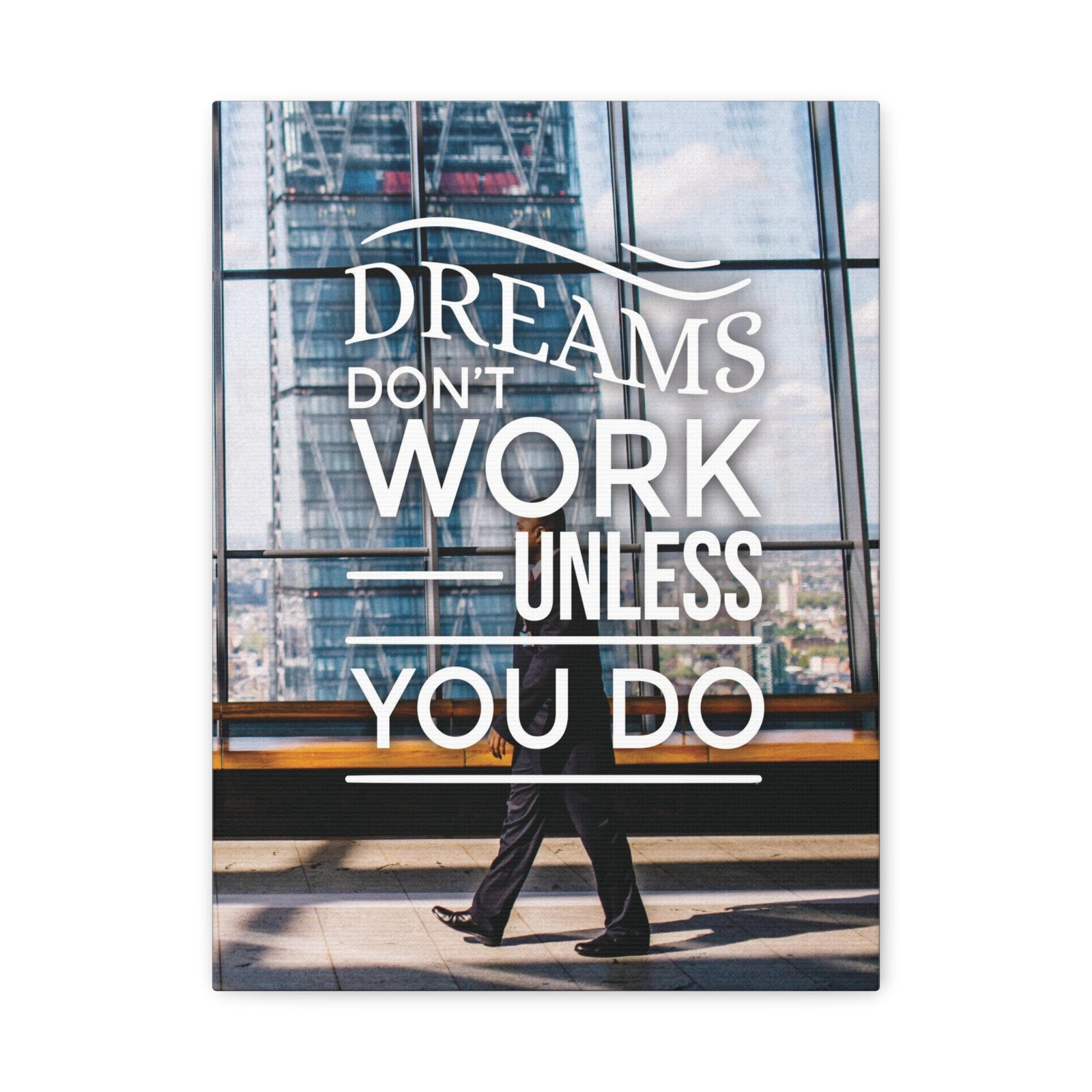 Dreams Don't Work Unless You Do Motivational Wall Art Reay to Hang Canvas-Express Your Love Gifts