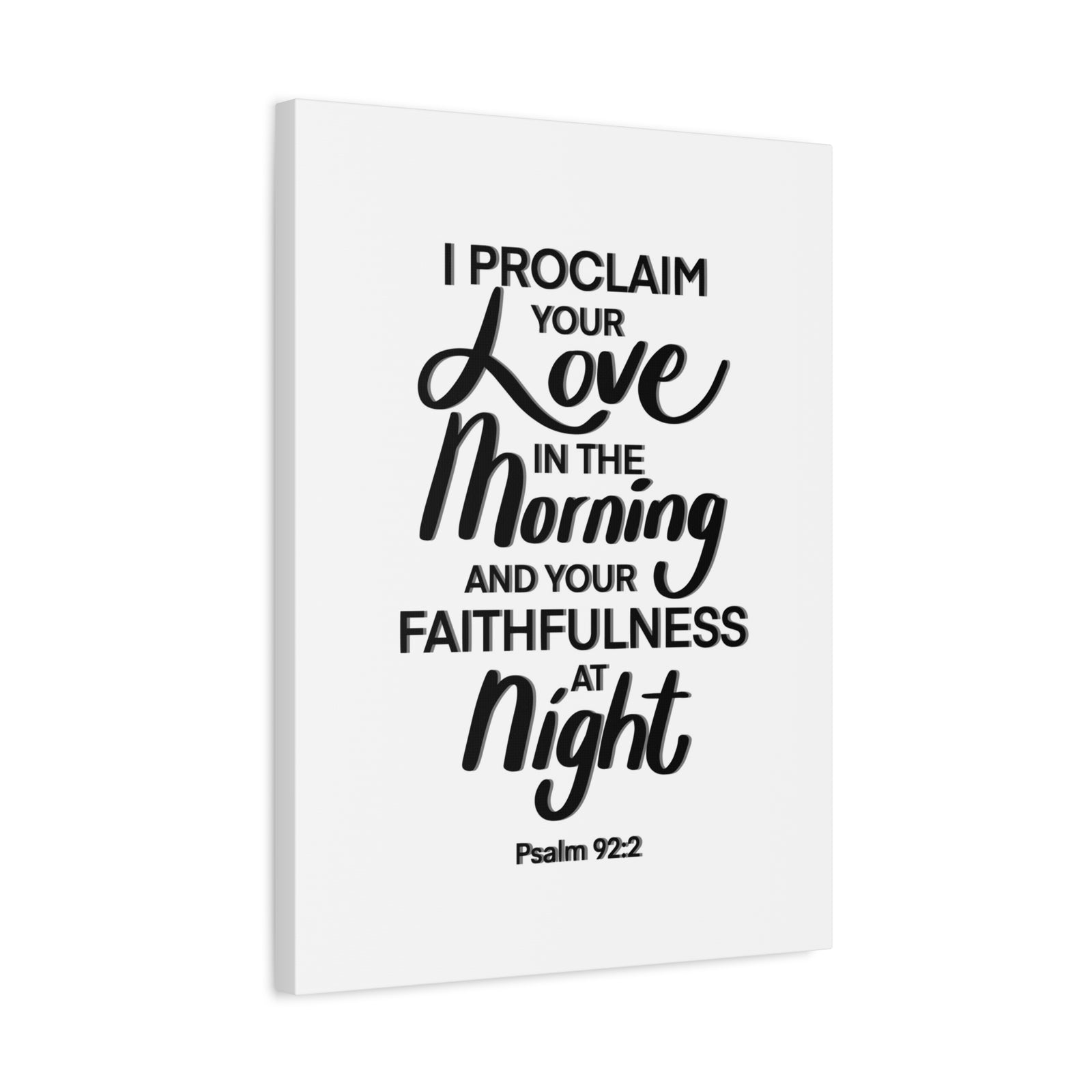 Scripture Canvas I Proclaim Your Love Psalm 92:2 Christian Wall Art Bible Verse Print Ready to Hang-Express Your Love Gifts