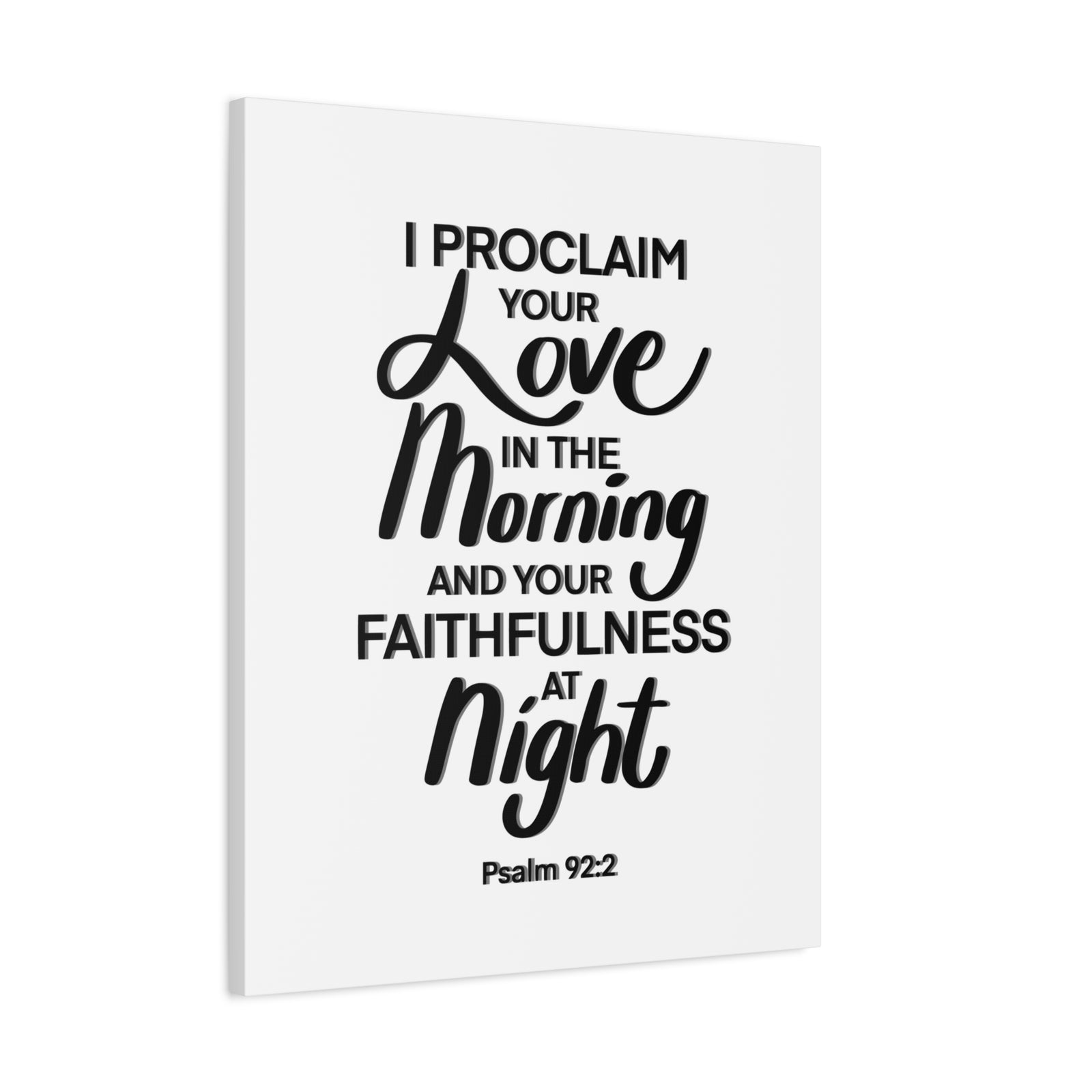 Scripture Canvas I Proclaim Your Love Psalm 92:2 Christian Wall Art Bible Verse Print Ready to Hang-Express Your Love Gifts