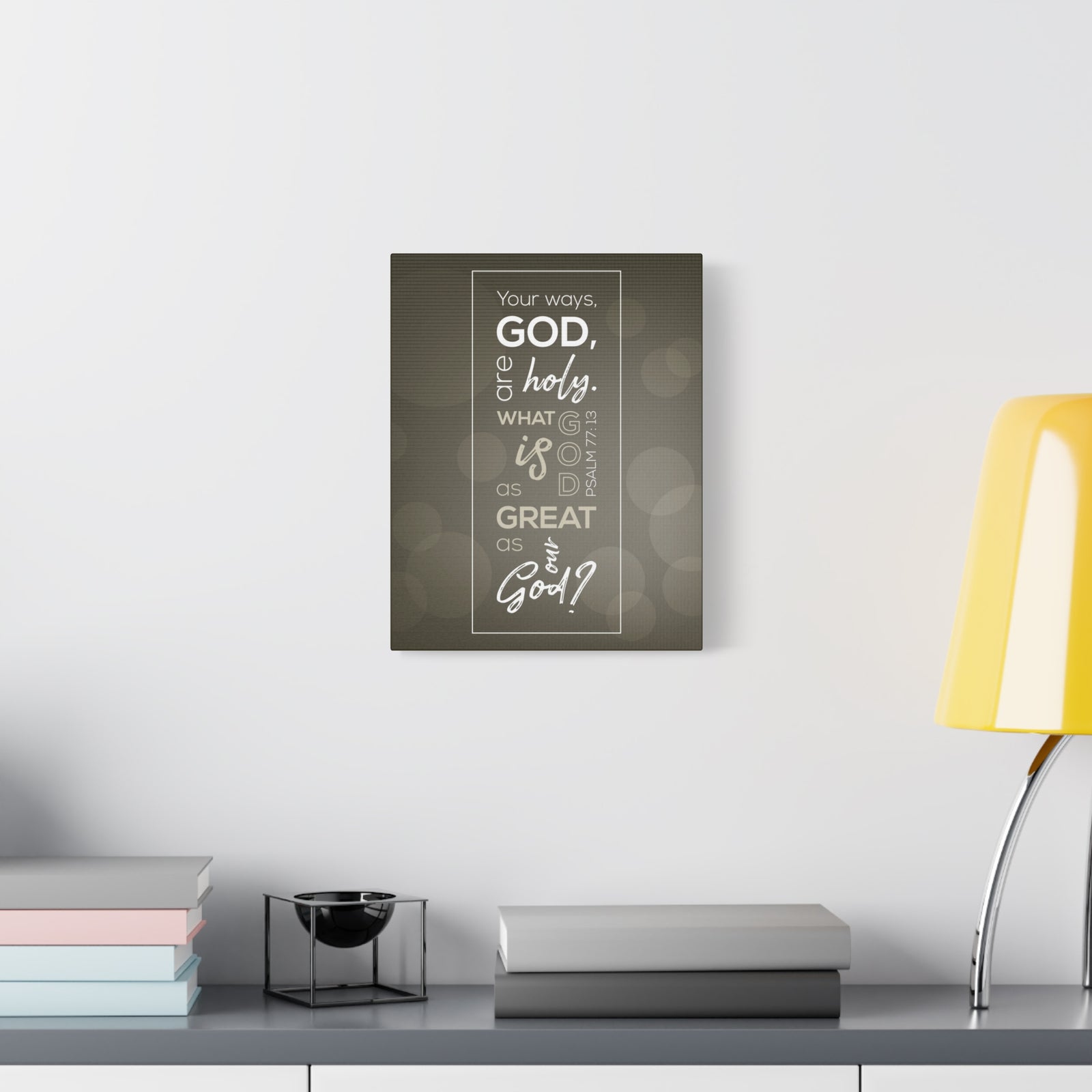 Scripture Canvas Your Ways God All Holy Psalm 77:13 Christian Wall Art Bible Verse Print Ready To Hang-Express Your Love Gifts