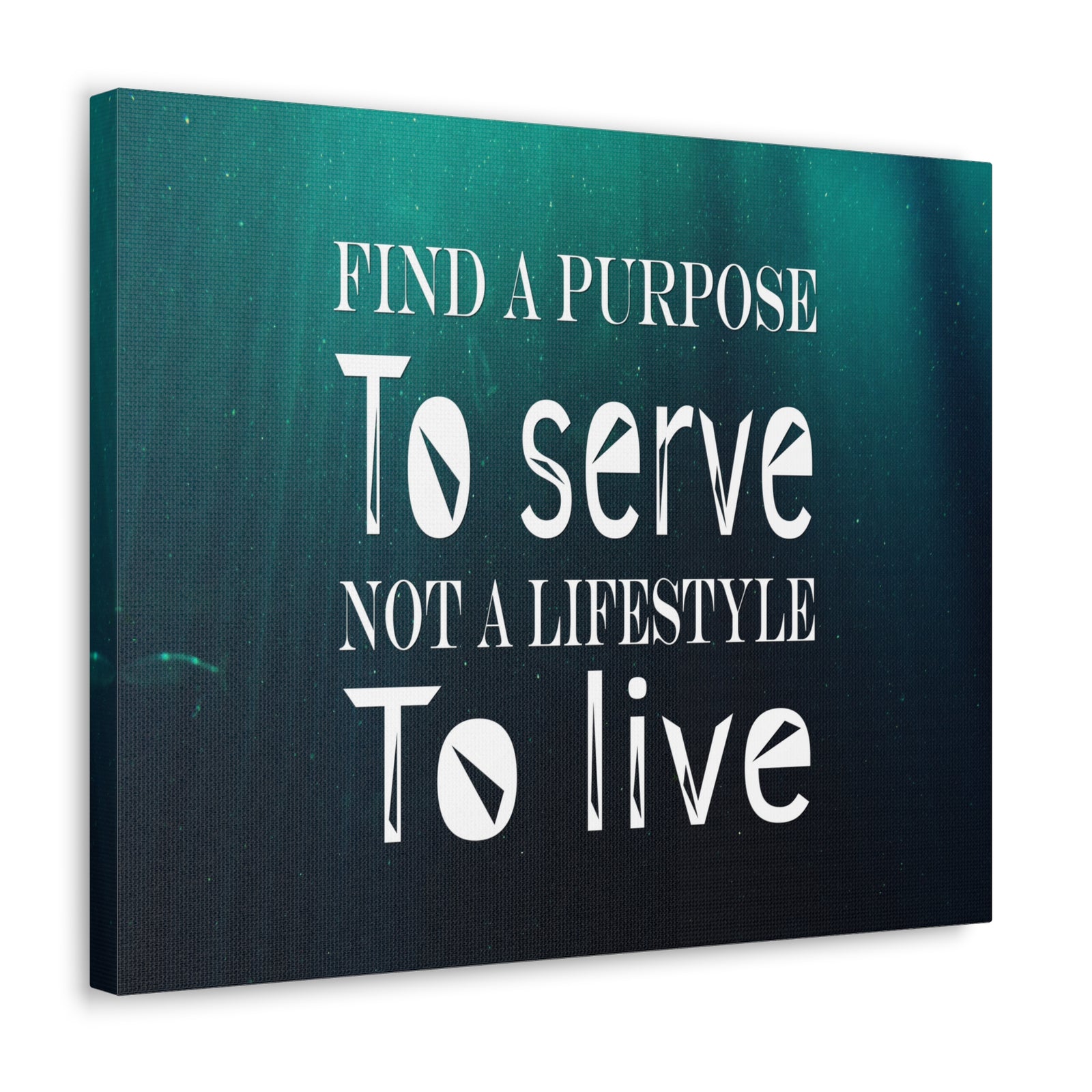 Inspirational Quote Canvas Find A Purpose To Serve Motivational Print Ready to Hang Artwork-Express Your Love Gifts