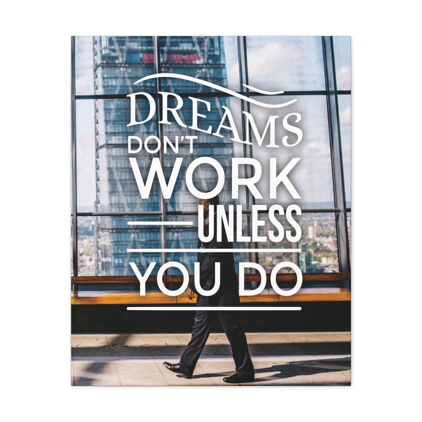 Dreams Don't Work Unless You Do Motivational Wall Art Reay to Hang Canvas-Express Your Love Gifts