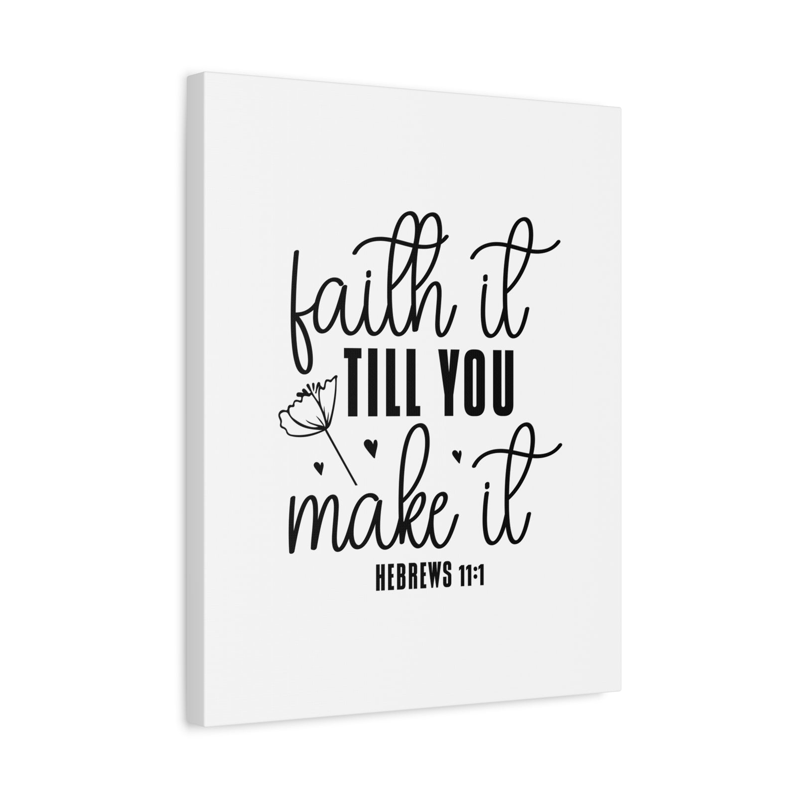 Scripture Walls Hebrews 11:1 Faith It Till You Make It Bible Verse Canvas Christian Wall Art Ready to Hang Unframed-Express Your Love Gifts