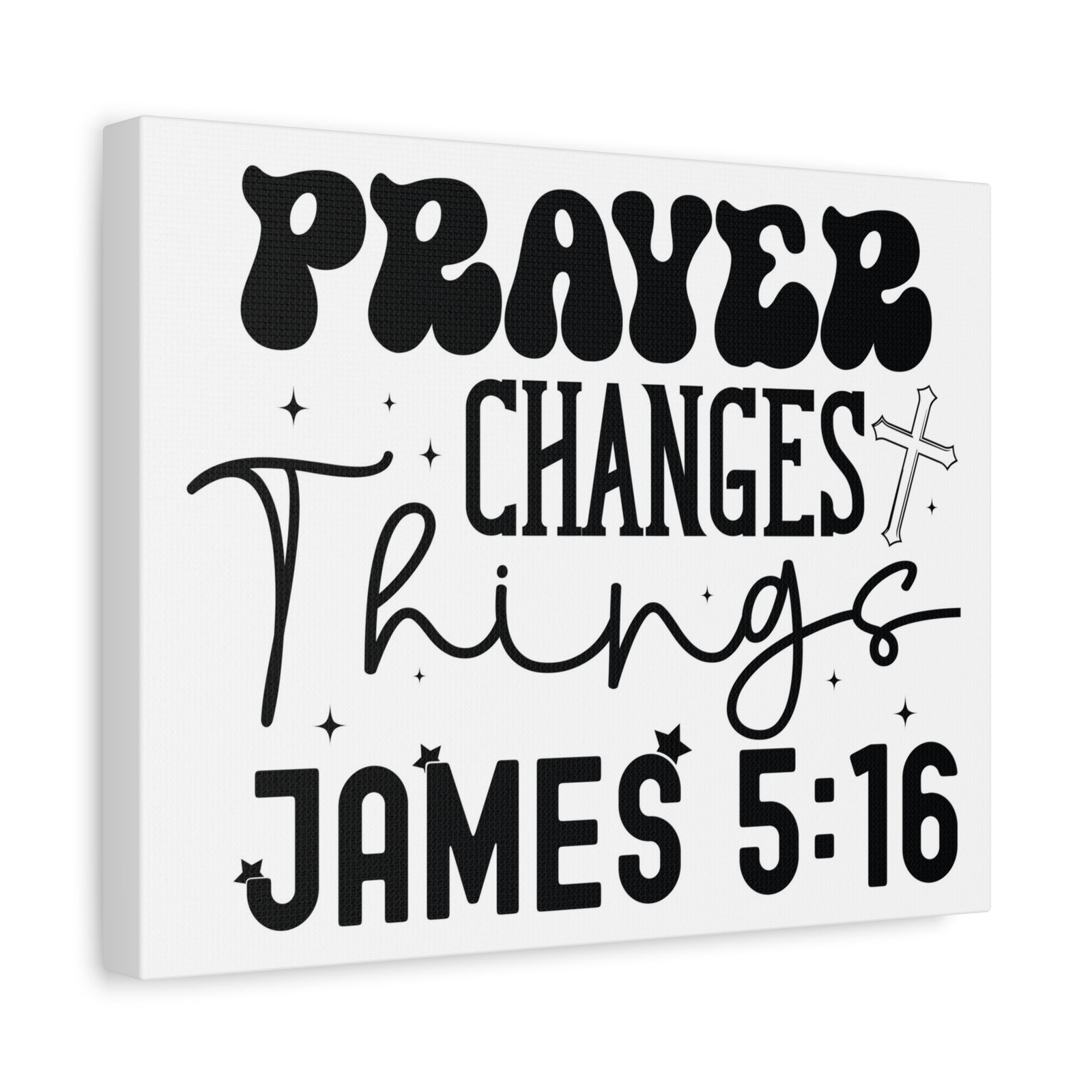Scripture Walls James 5:16 Prayer Changes Things Bible Verse Canvas Christian Wall Art Ready to Hang Unframed-Express Your Love Gifts