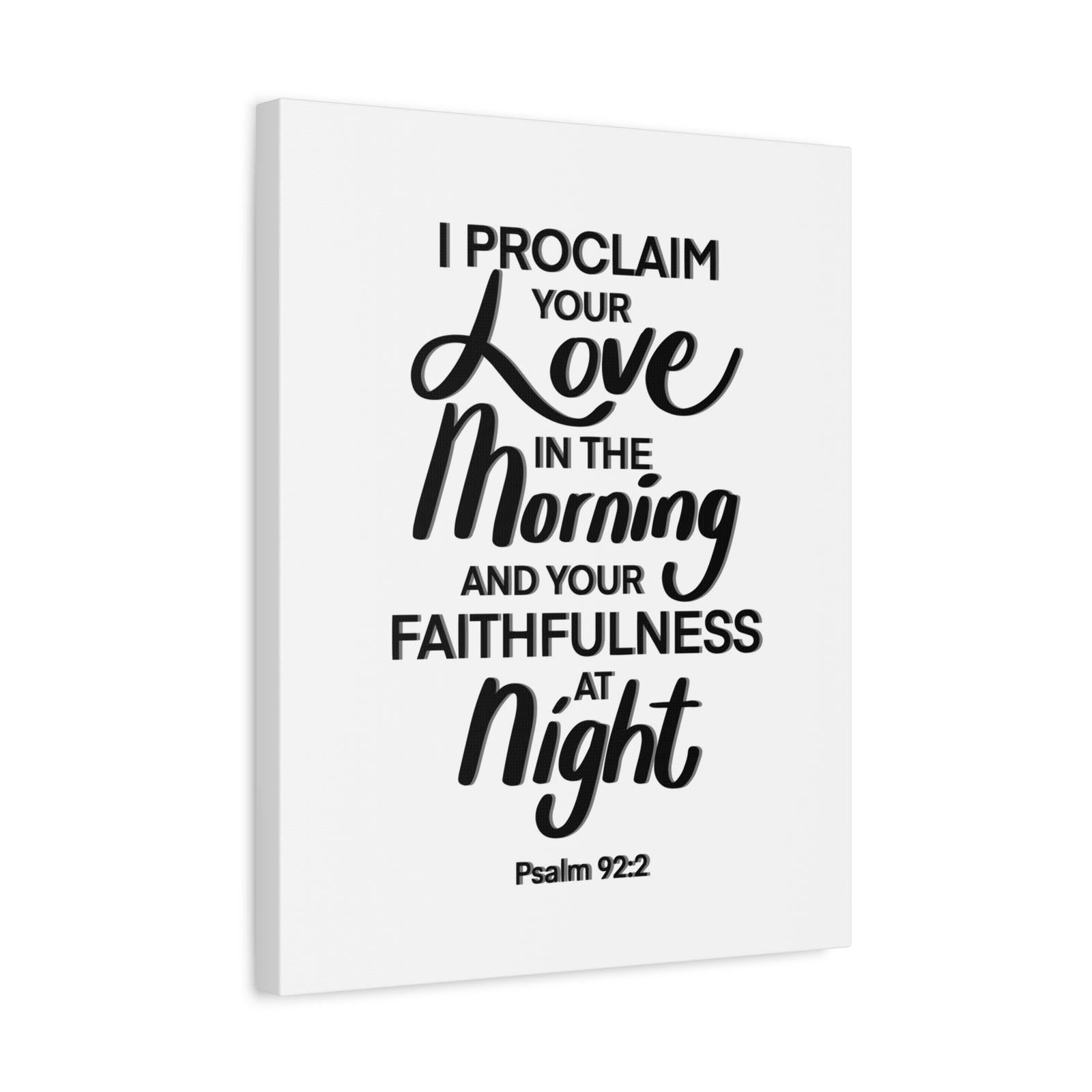 Scripture Canvas I Proclaim Your Love Psalm 92:2 Christian Wall Art Bible Verse Print Ready to Hang-Express Your Love Gifts