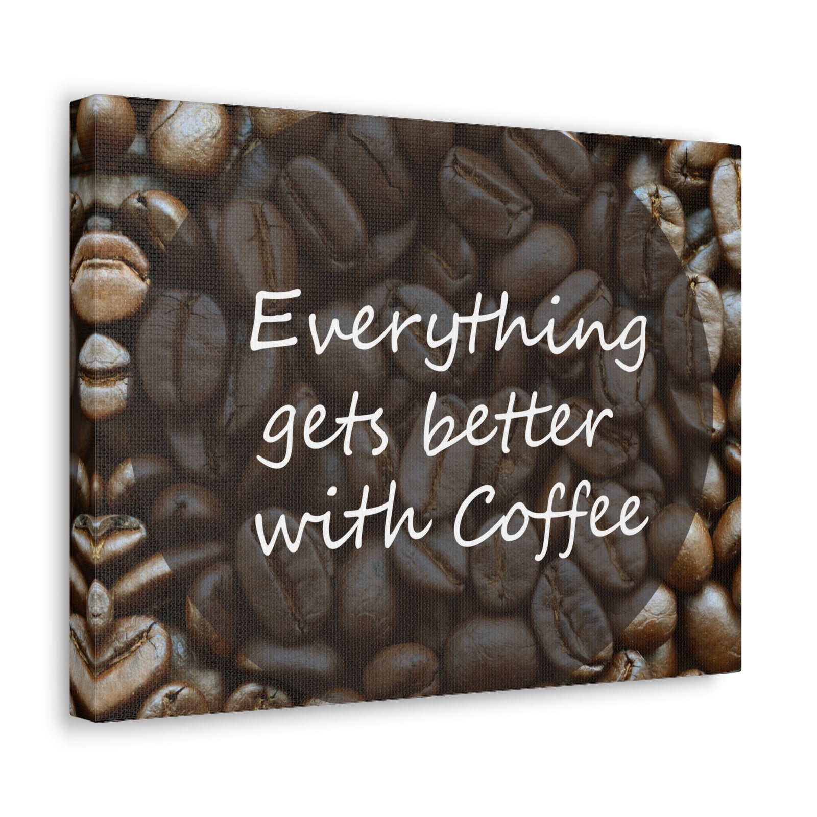 Inspirational Quote Canvas Everything Gets Better With Coffee Motivational Print Ready to Hang Artwork-Express Your Love Gifts