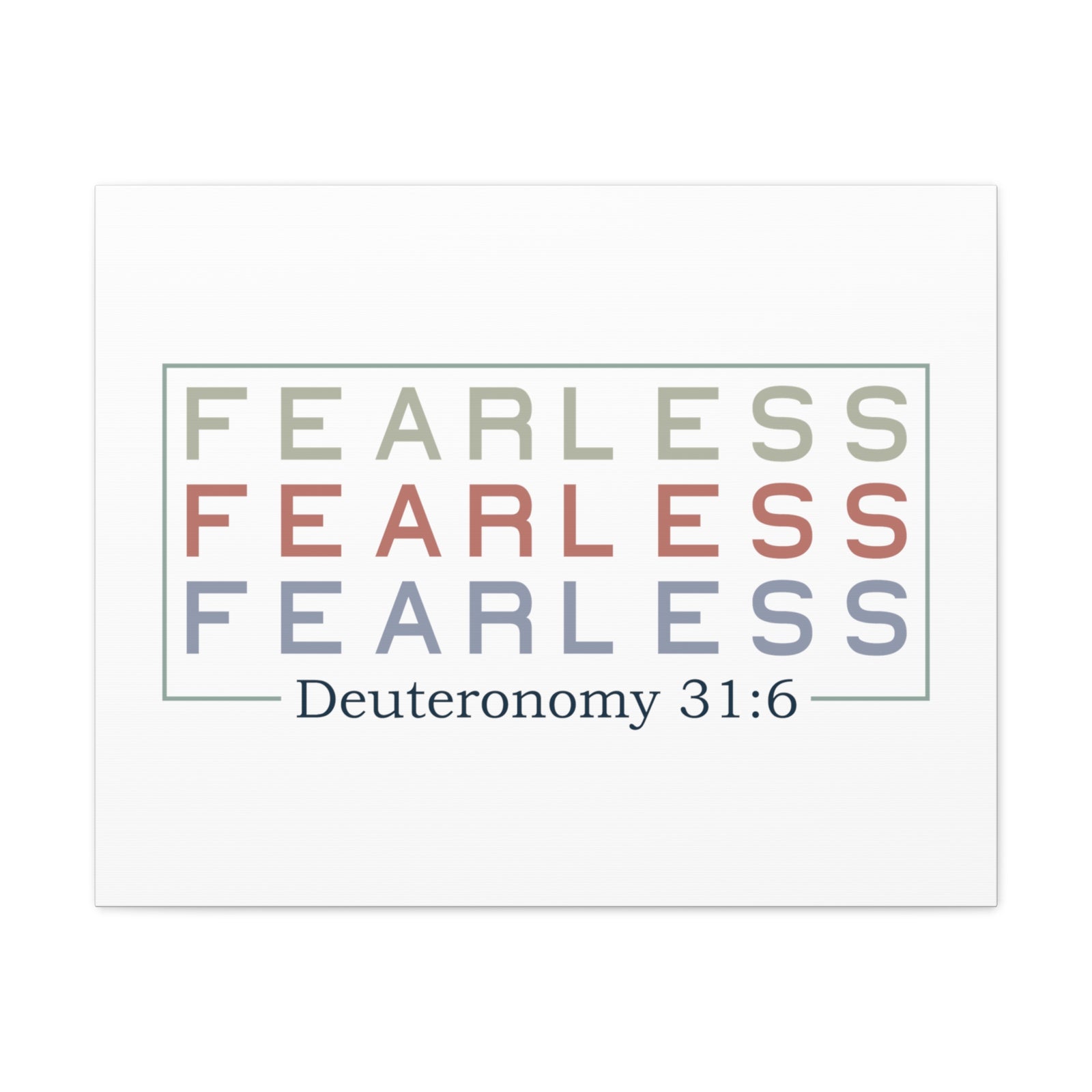 Scripture Walls Deuteronomy 31:6 Fearless Bible Verse Canvas Christian Wall Art Ready to Hang Unframed-Express Your Love Gifts