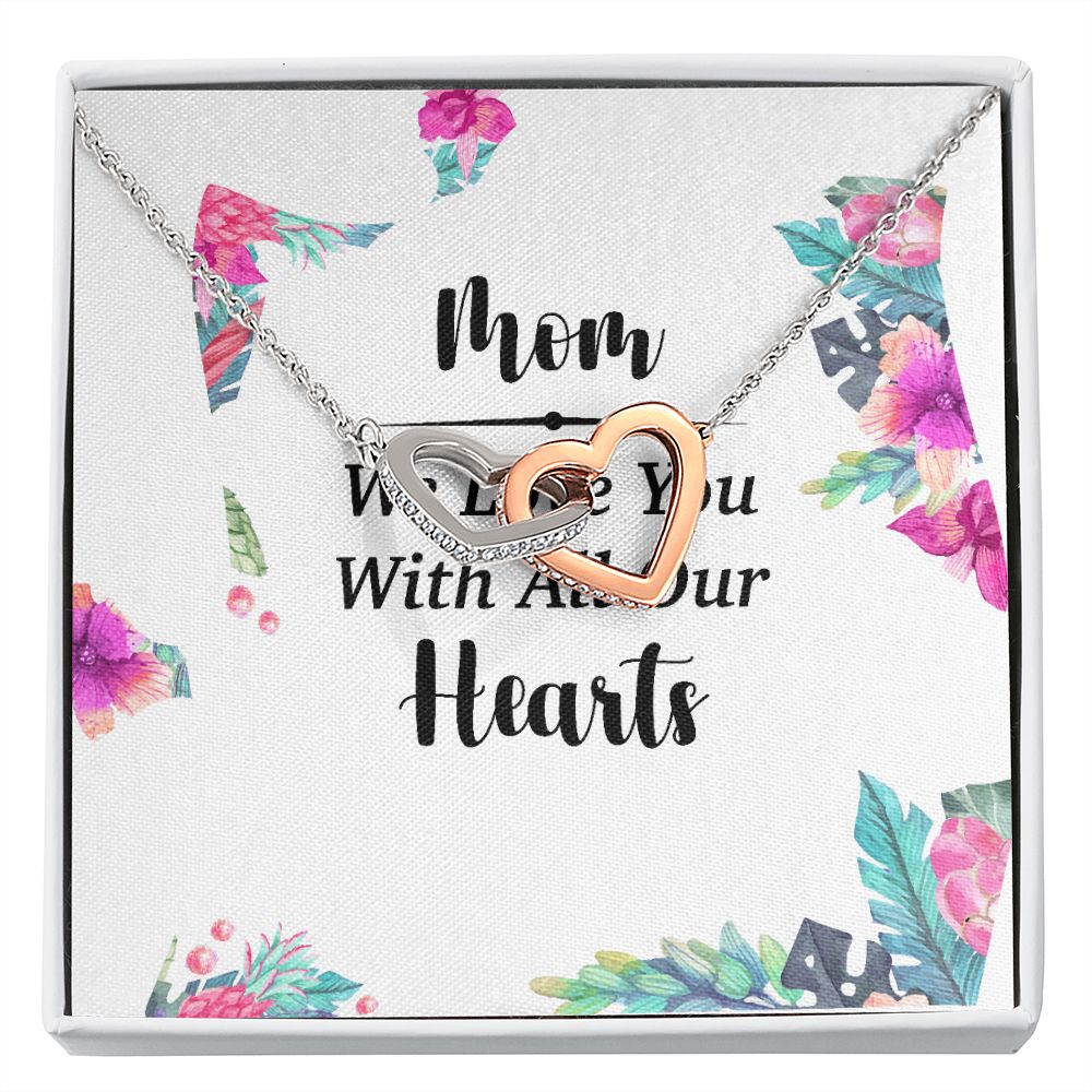Mom We Love You With All Our Hearts Inseparable Necklace-Express Your Love Gifts
