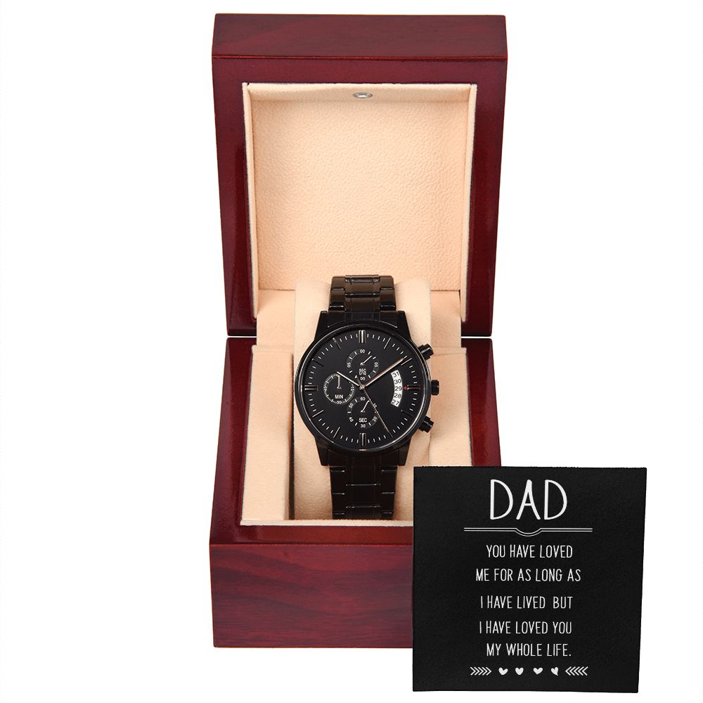 To My Dad You Have Loved Me Black Chronograph Watch With Message Card in Mahogany Box-Express Your Love Gifts