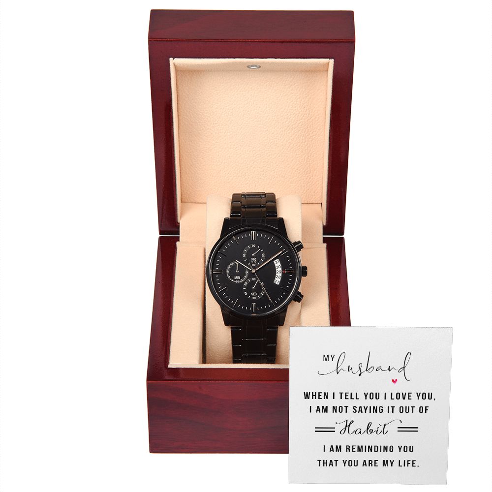 To My Husband When I Tell You I Love You Black Chronograph Watch With Message Card in Mahogany Box-Express Your Love Gifts