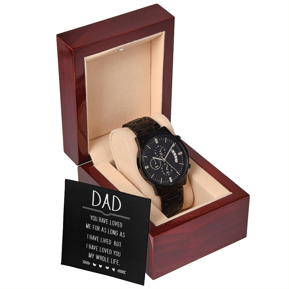 To My Dad You Have Loved Me Black Chronograph Watch With Message Card in Mahogany Box-Express Your Love Gifts