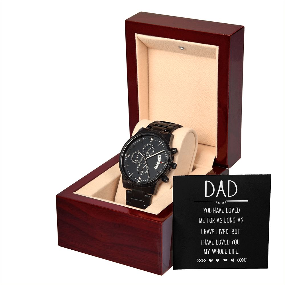 To My Dad You Have Loved Me Black Chronograph Watch With Message Card in Mahogany Box-Express Your Love Gifts